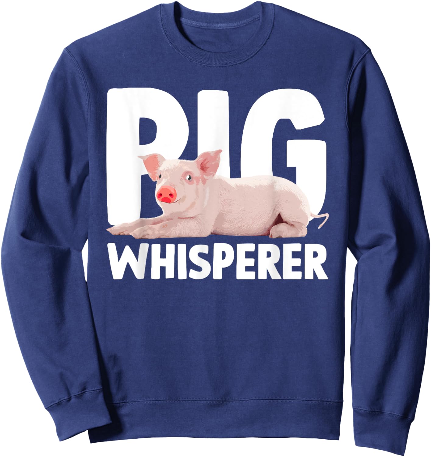 Cute Pig Whisperer Design Women Farmer Pig Lovers Sweatshirt - Sweatshirt | Navy