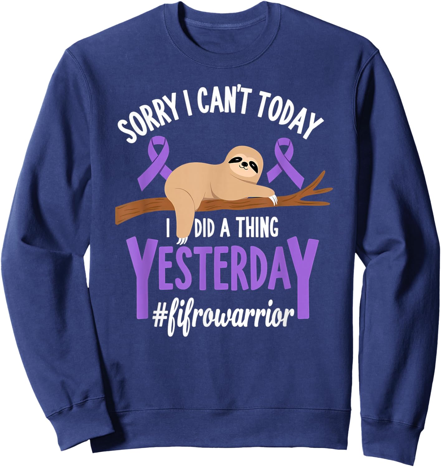 Humor Fibromyalgia Awareness Sloth Fibro Fighter Sweatshirt - Sweatshirt | Navy