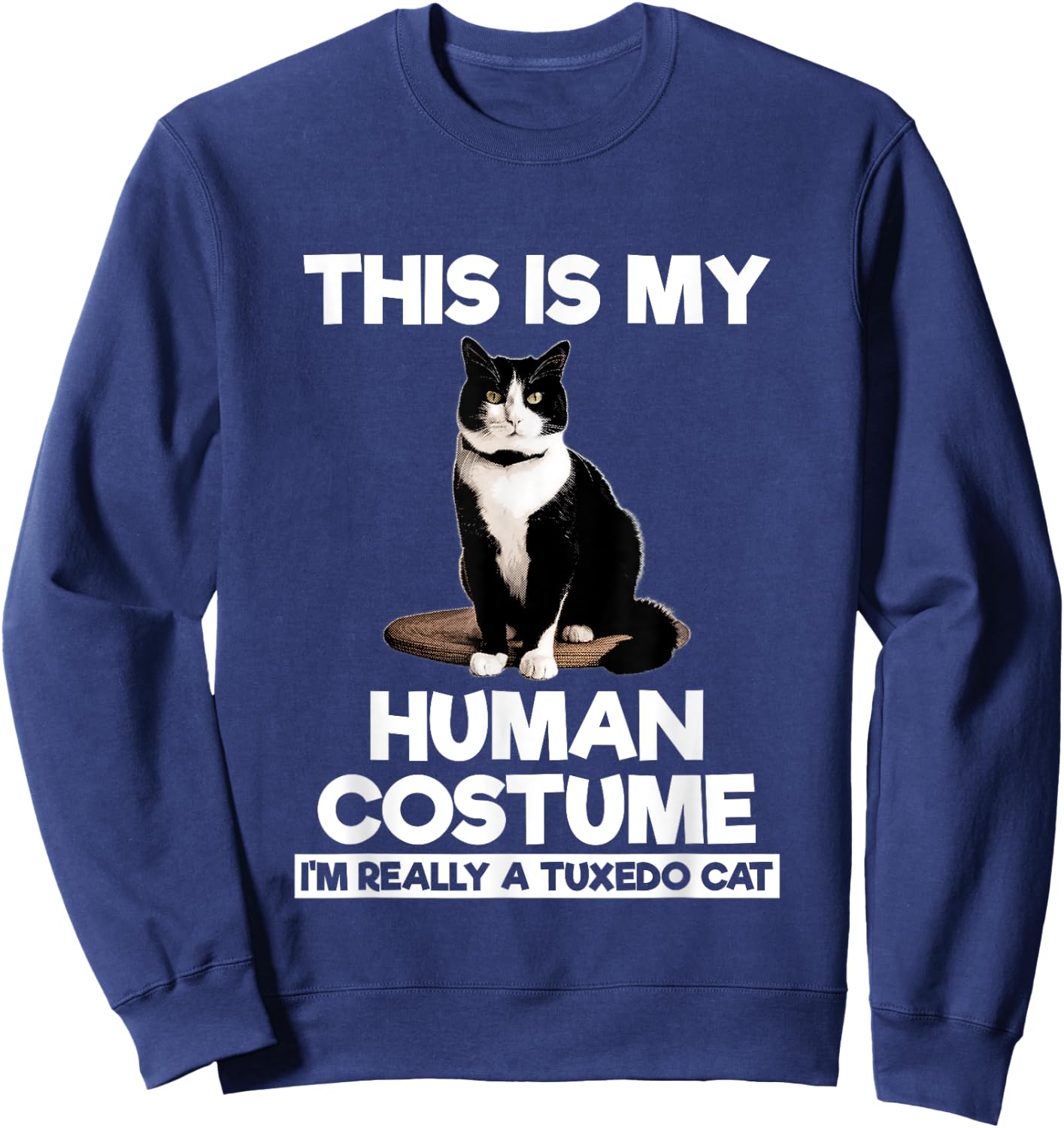 Funny Tuxedo Cat Shirt Halloween This Is My Human Costume Sweatshirt - Sweatshirt | Navy