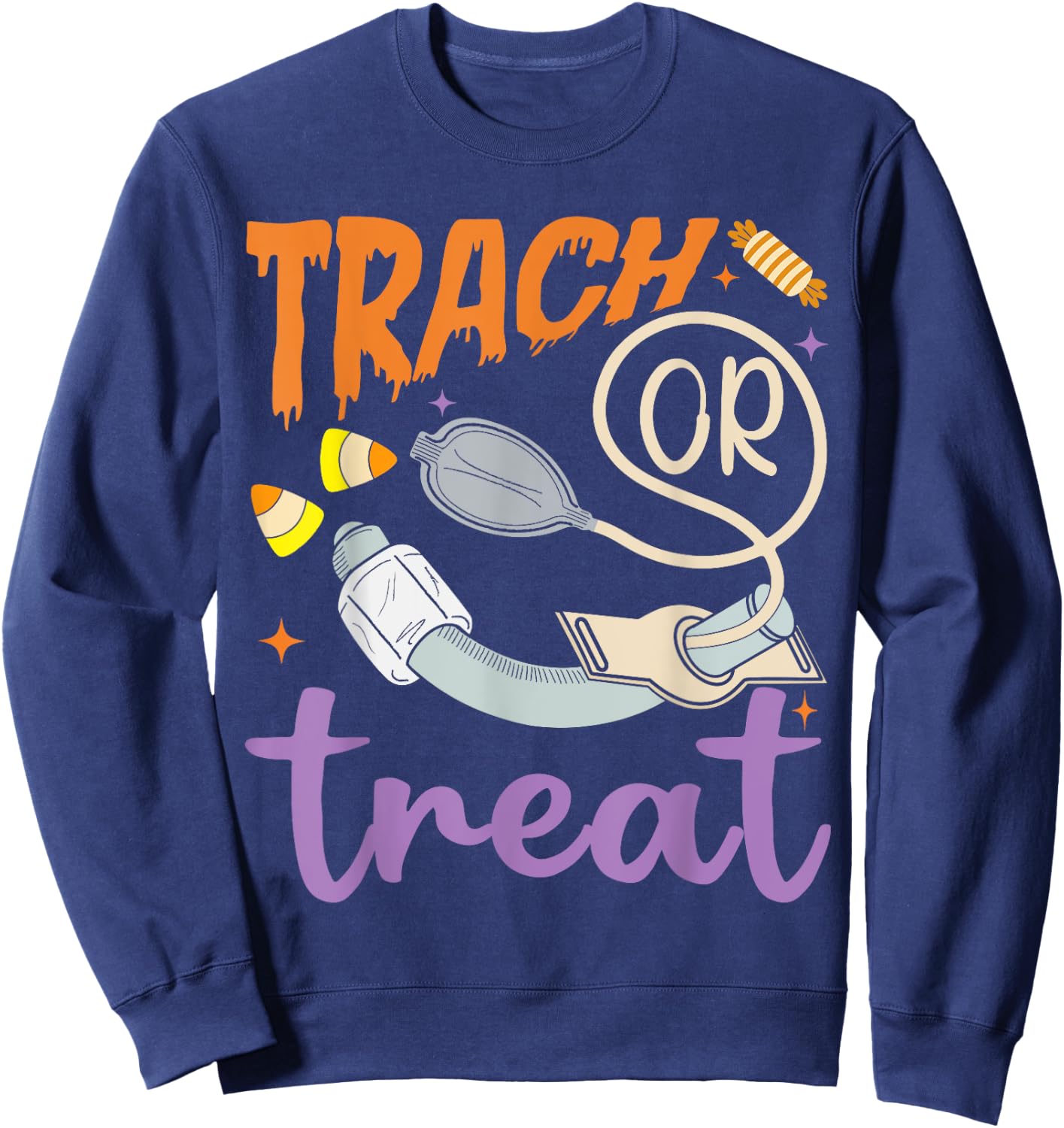 Trach Or Treat Nurse Respiratory Therapist ICU RN Halloween Sweatshirt - Sweatshirt | Navy