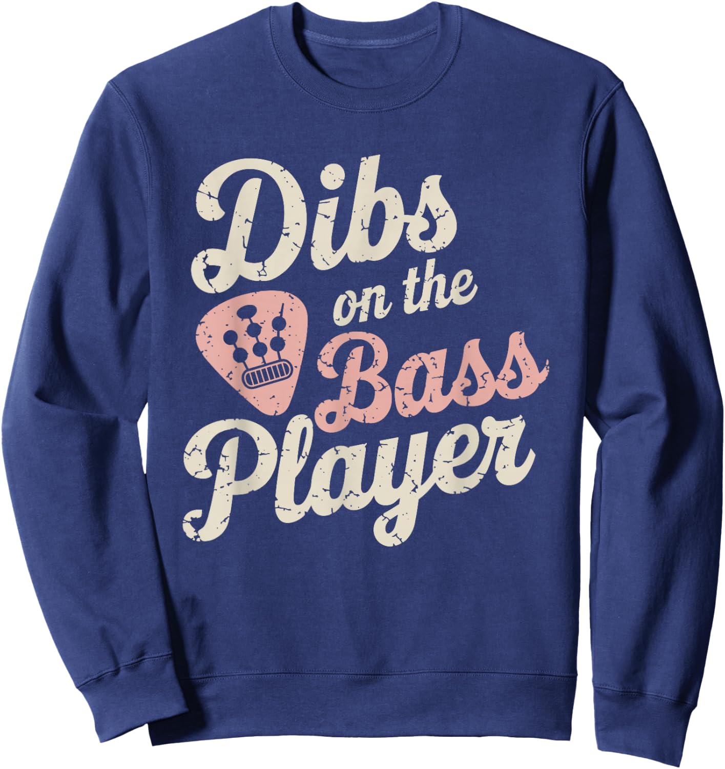 Dibs On The Bassist Dibs On The Bass Player Sweatshirt - Sweatshirt | Navy