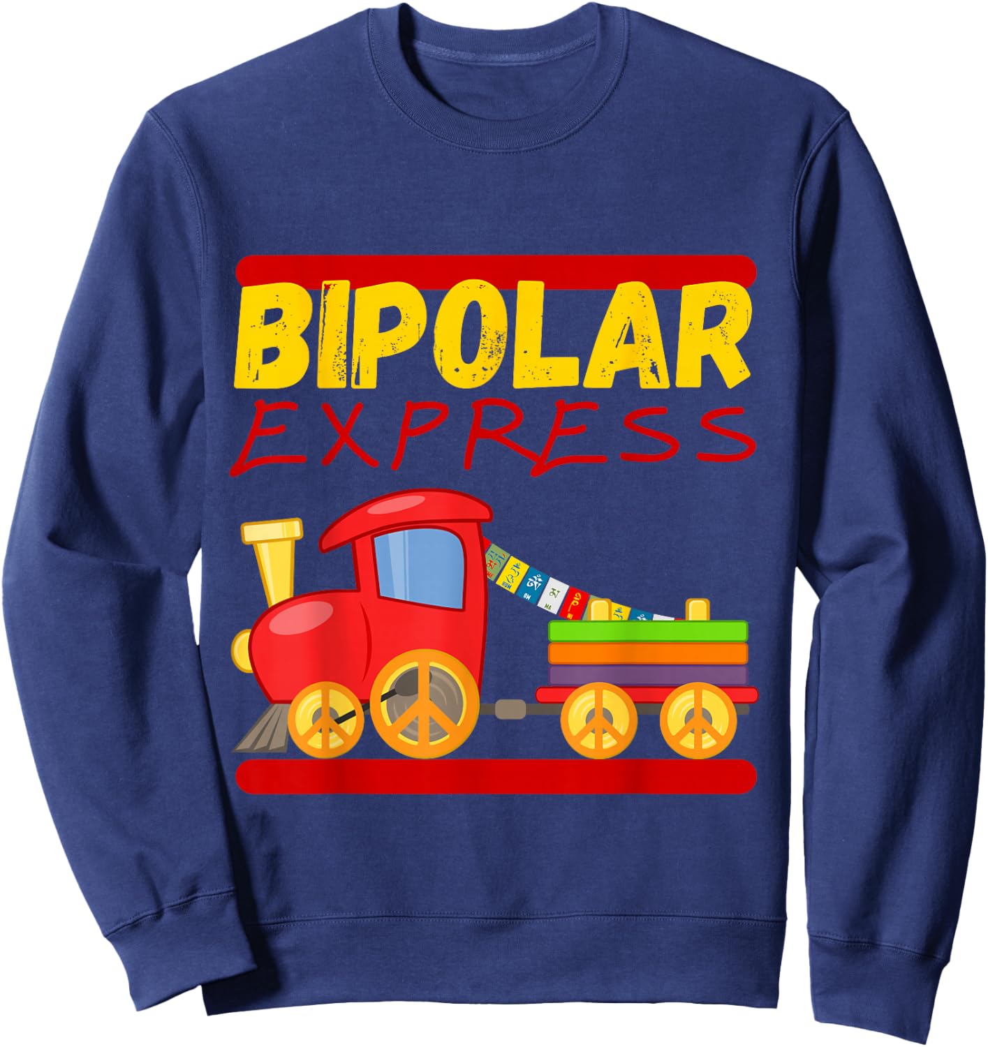 Bipolar Express, Bipolar Disorder Sweatshirt - Sweatshirt | Navy