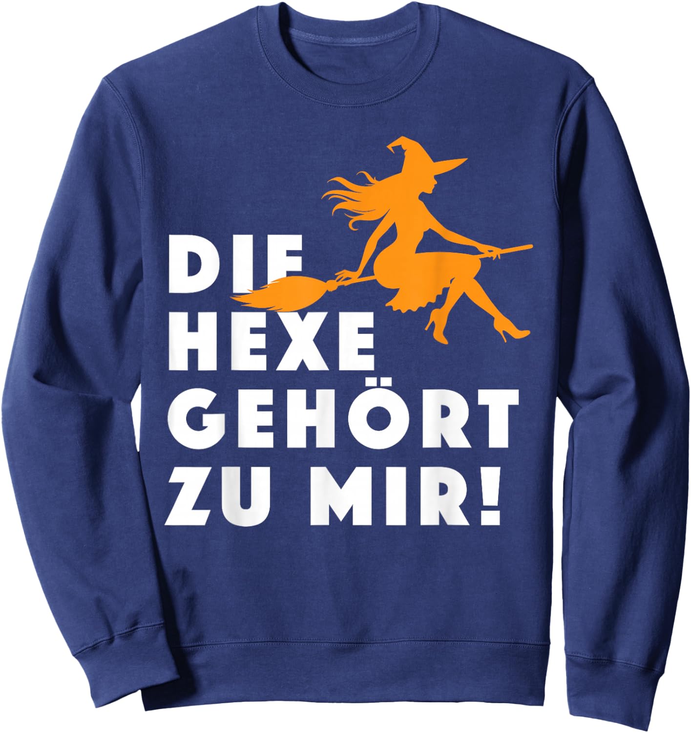 The Witch Belongs to Me! Funny Witches Halloween Costume , black Sweatshirt - Sweatshirt | Navy
