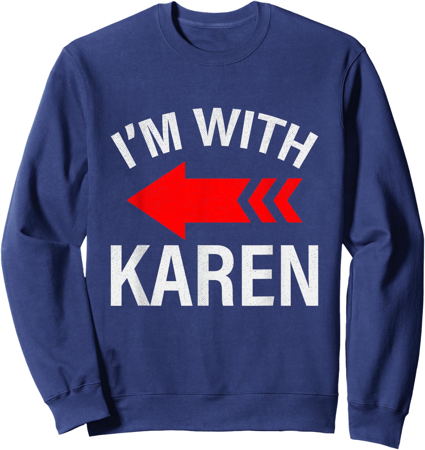 I'm With Karen Funny Couples Halloween Sweatshirt - Sweatshirt | Navy
