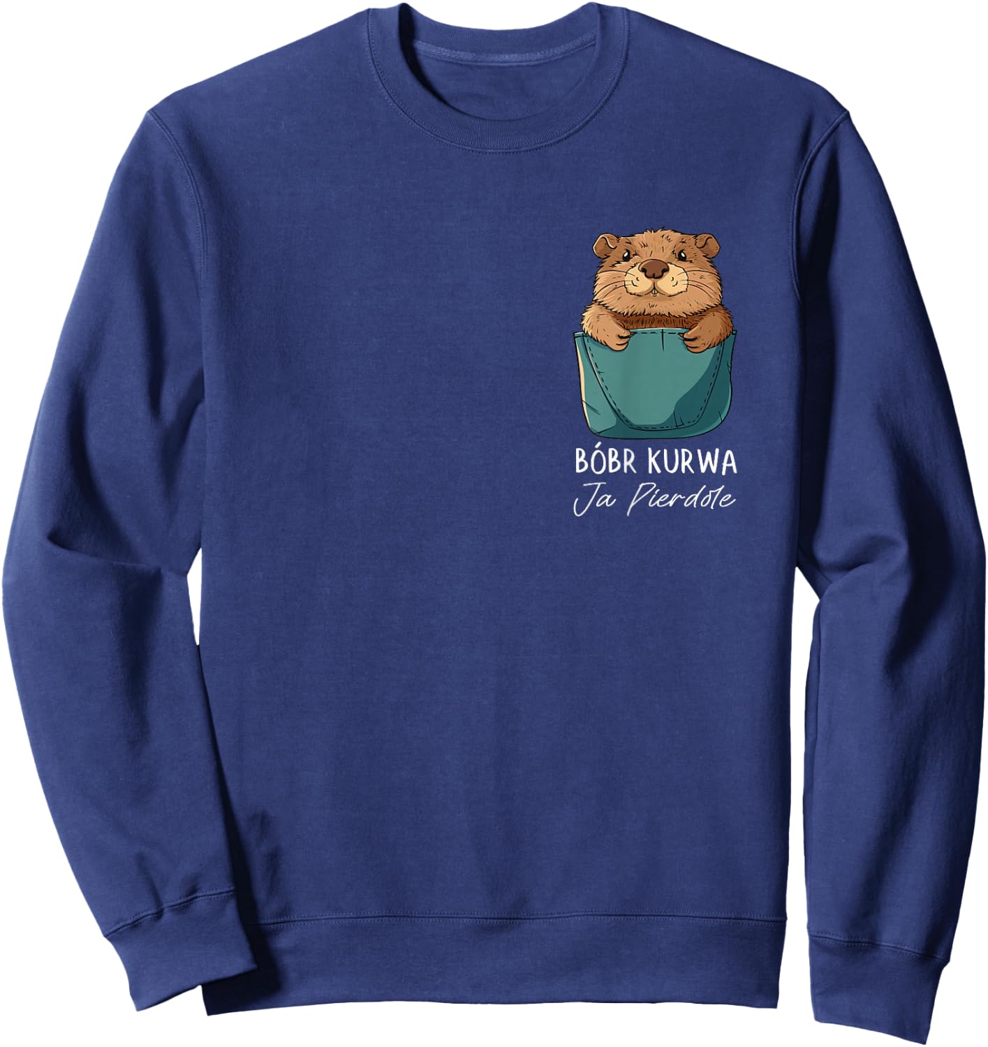 Bobr Kurwa Chest Pocket - Bober Kurwa Sweatshirt - Sweatshirt | Navy