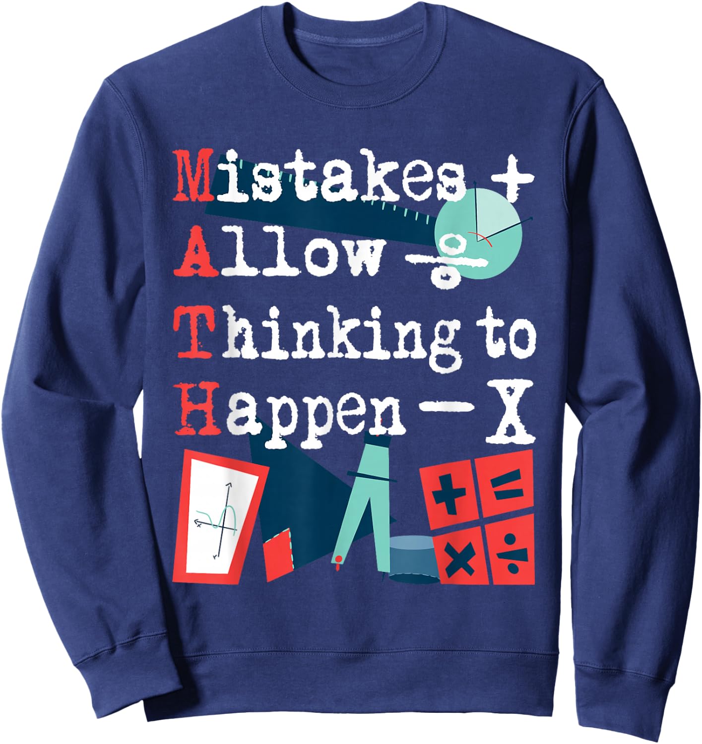 Mistakes Allow Thinking To Happen - Math Lover Math Teacher Women Girls Kids Sweatshirt - Sweatshirt | Navy