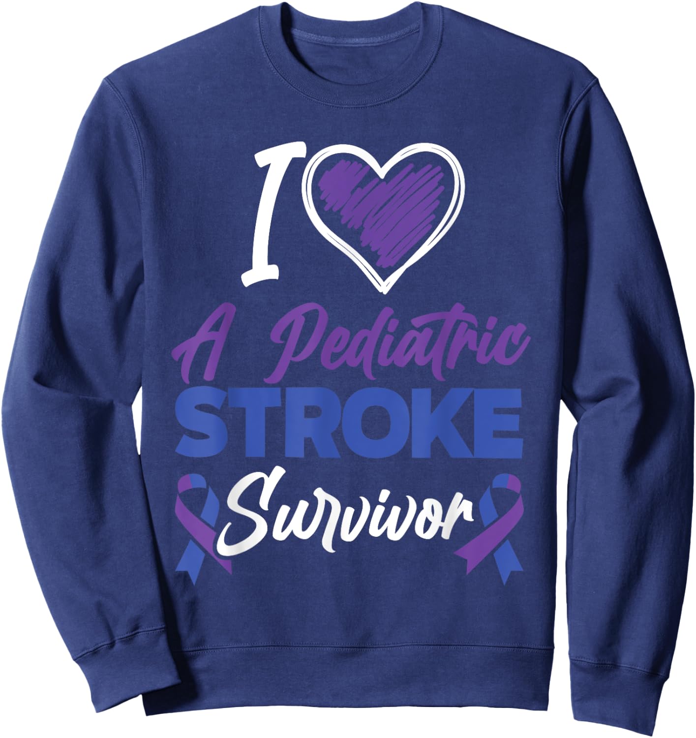 I Love Pediatric Stroke Survivor Pediatric Stroke Awareness Sweatshirt - Sweatshirt | Navy