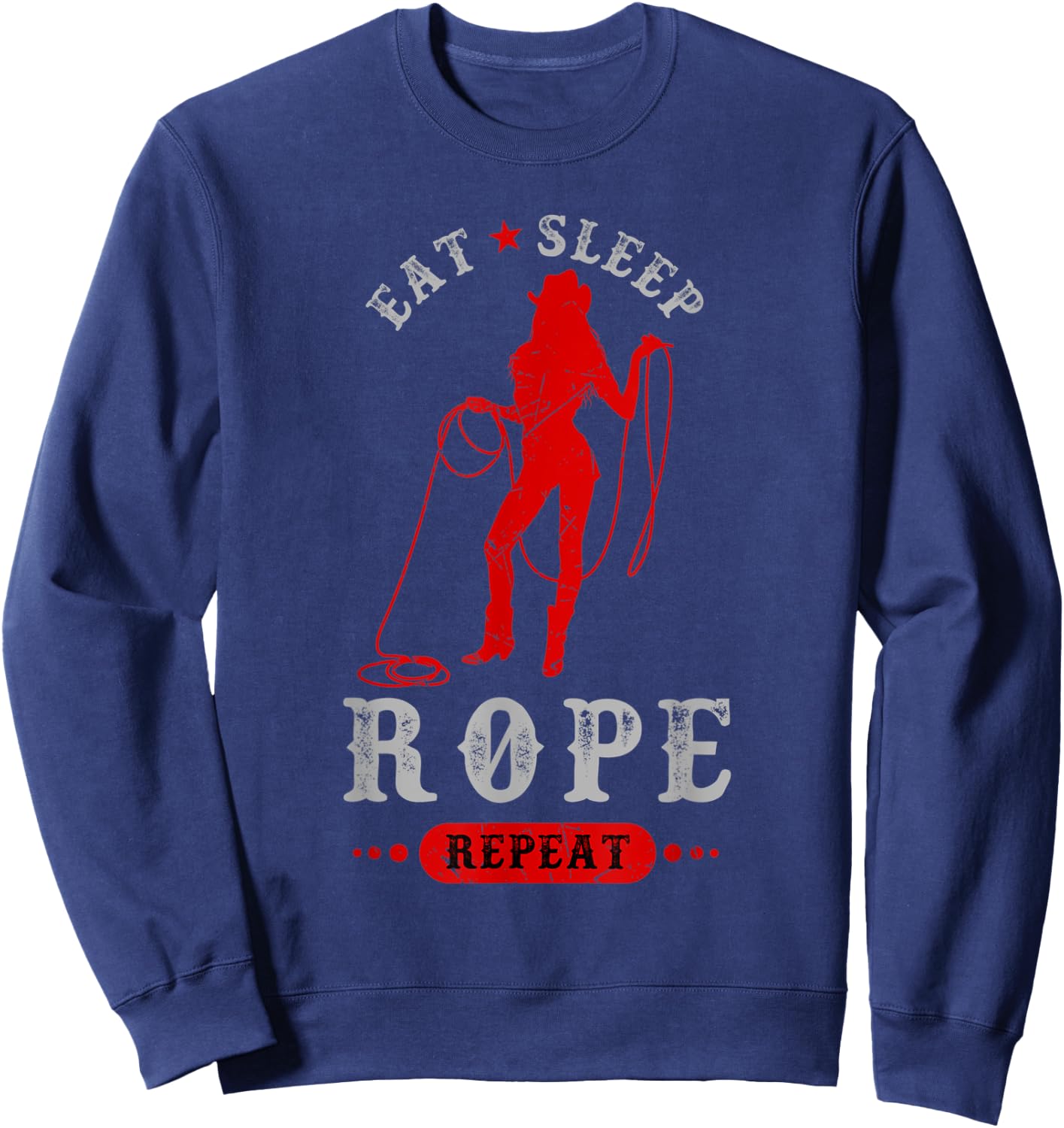 Bullriding and Rodeo or Eat Sleep Rope Repeat Sweatshirt - Sweatshirt | Navy