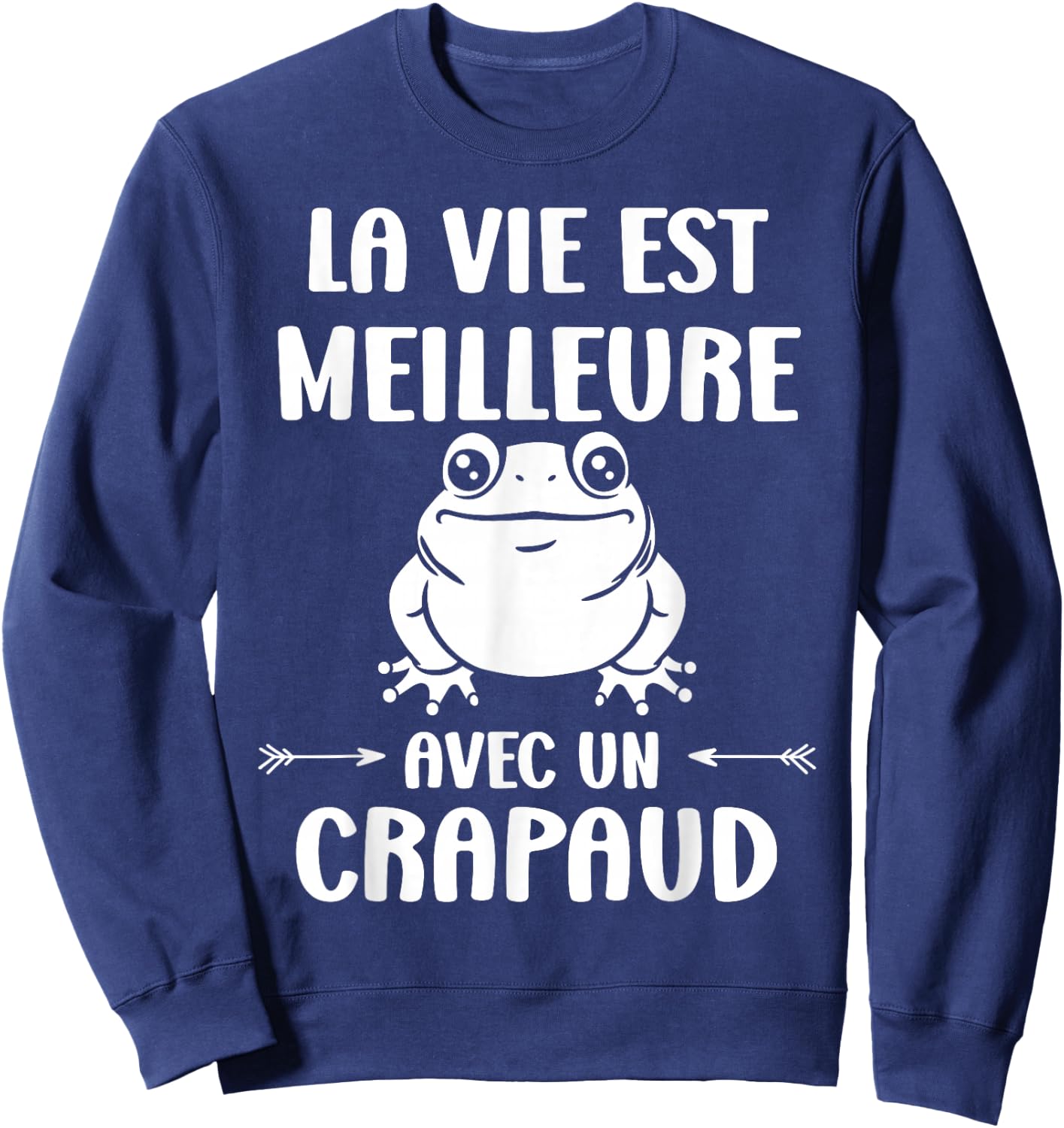 Humor Toads Animals Life Is Better With A Toad , Black, S Sweatshirt - Sweatshirt | Navy