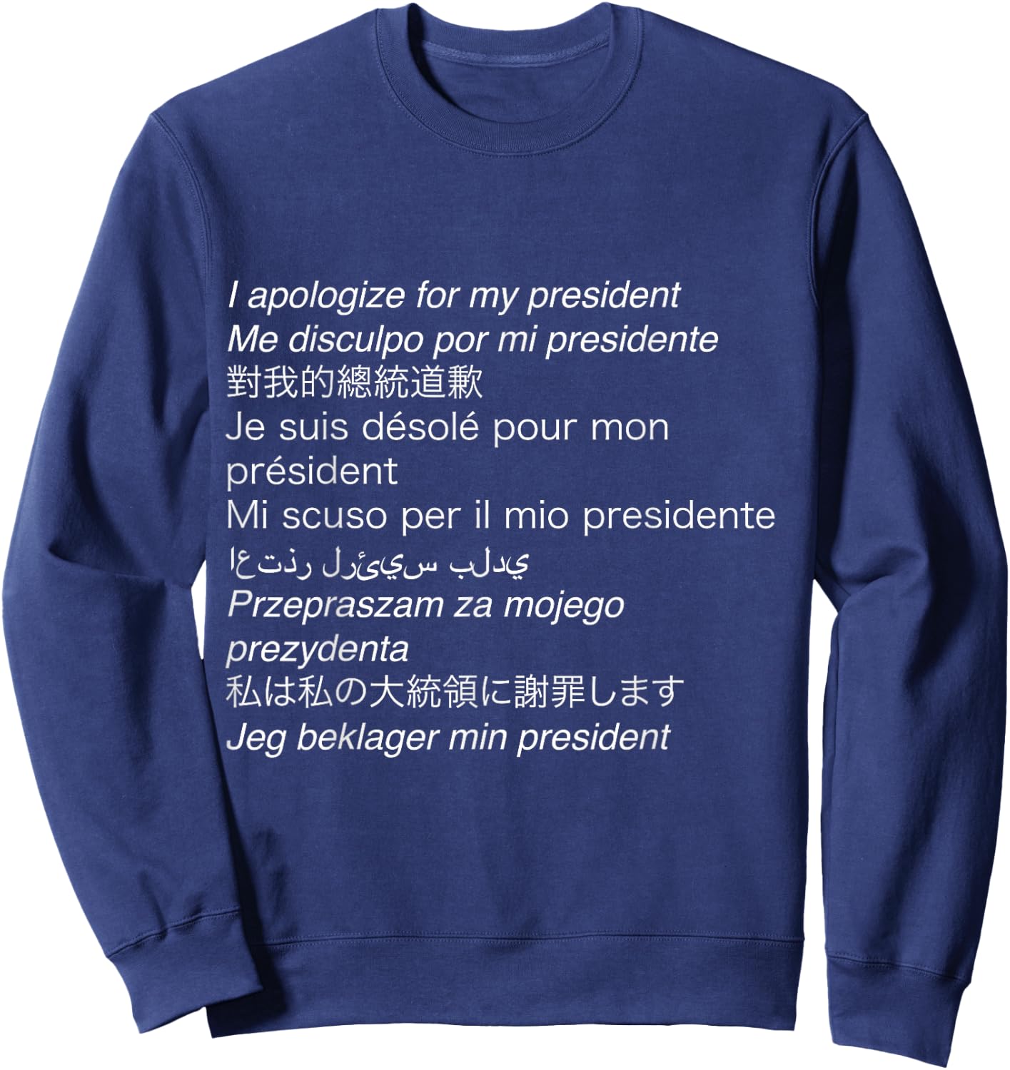 I apologize for my president Sweatshirt - Sweatshirt | Navy