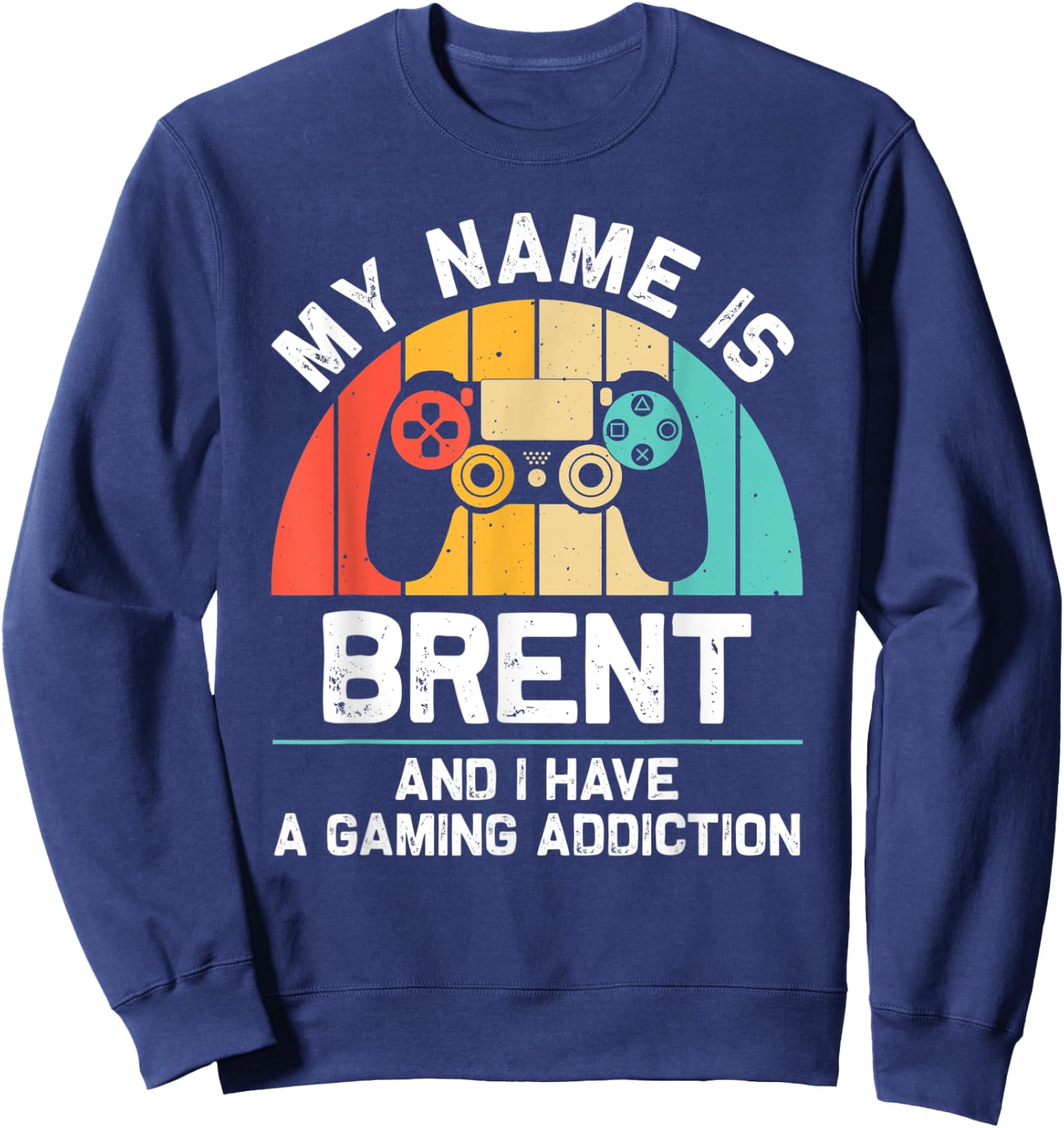BRENT Gift Name Personalized Funny Gaming Geek Birthday Sweatshirt - Sweatshirt | Navy