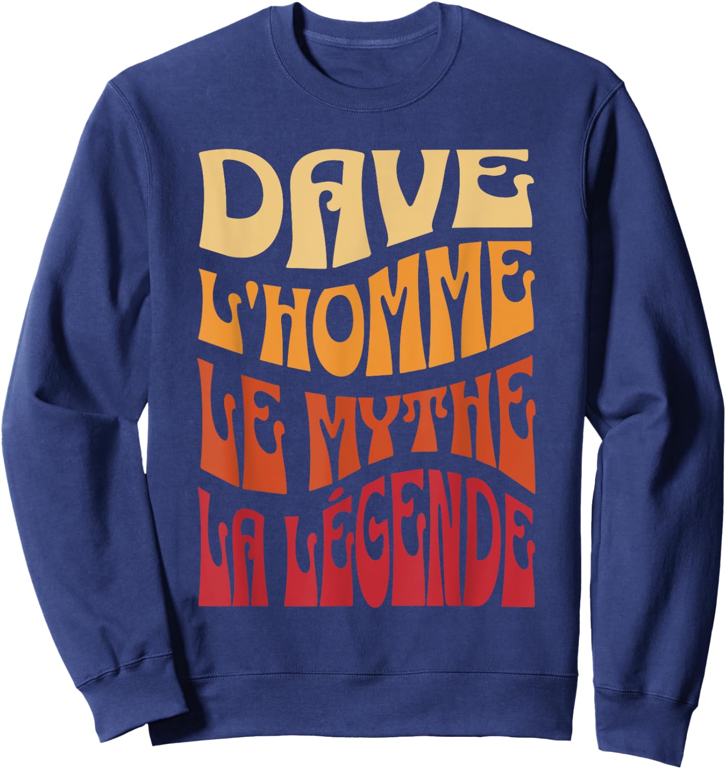 Gift Custom Name Dave Man Myth Legend , Black, S Sweatshirt - Sweatshirt | Navy