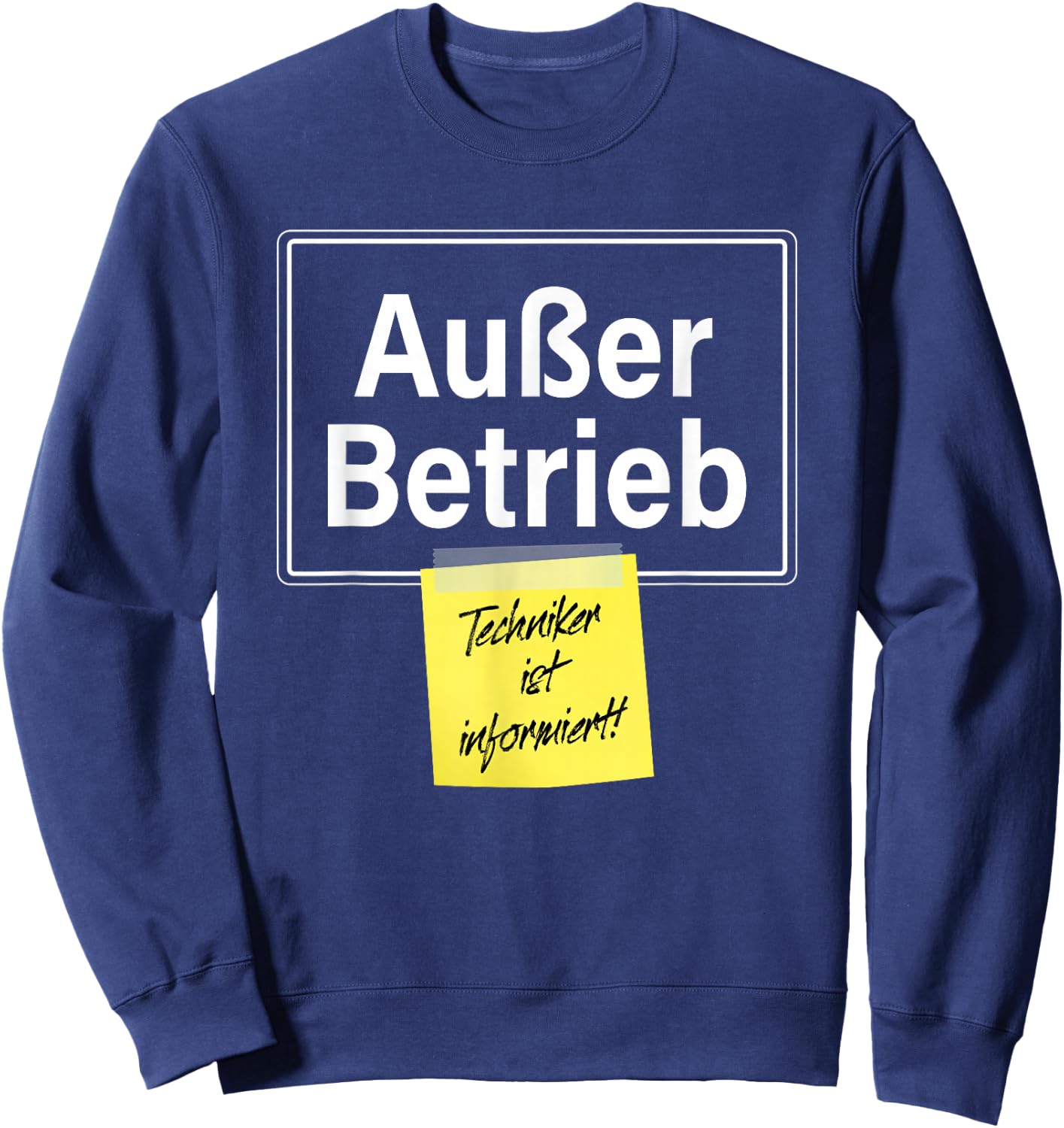 "Out of Operation" Technician Is Informed Faul Funny Office , black Sweatshirt - Sweatshirt | Navy