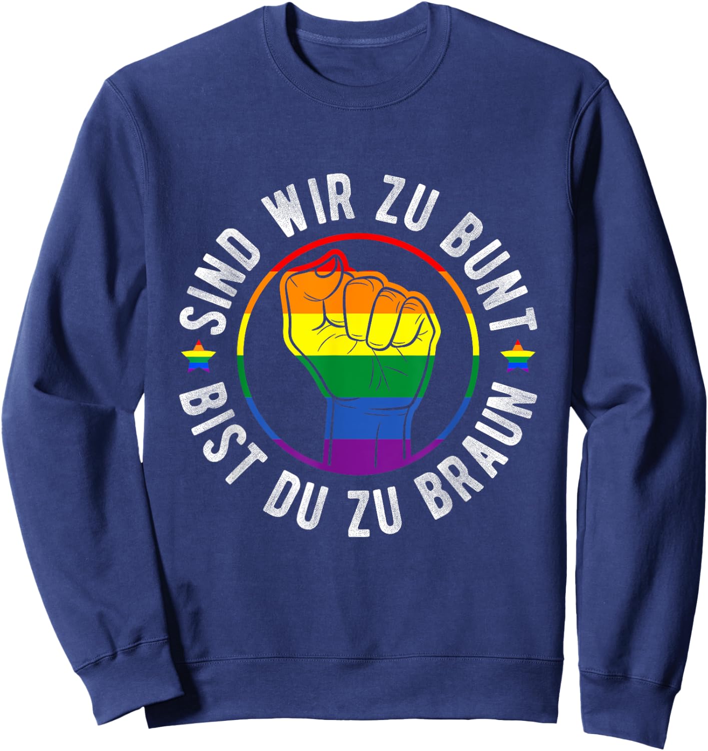 with German Text "SIND WIR ZU BUNT BIST DU ZU BRAUN", black Sweatshirt - Sweatshirt | Navy
