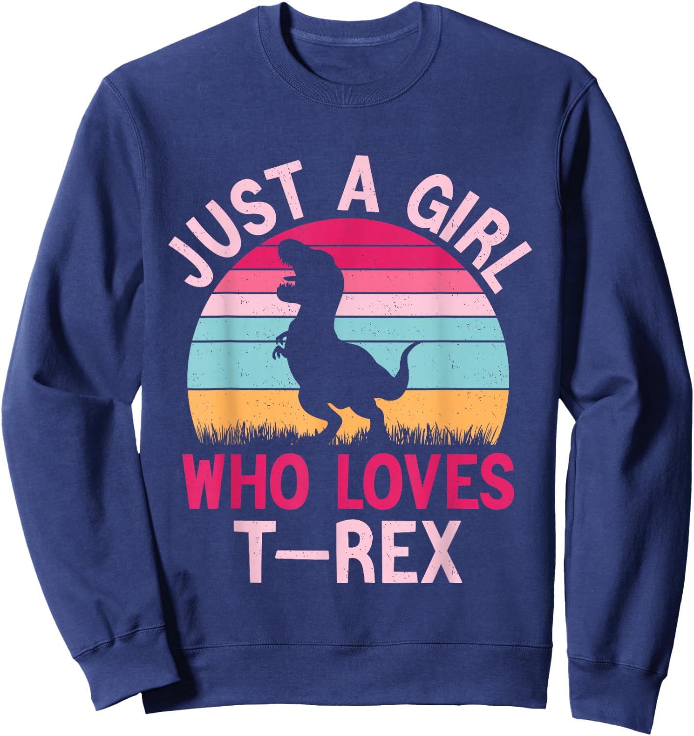 Women Dinosaur Shirt For Girls Just A Girl Who Loves T-Rex Sweatshirt - Sweatshirt | Navy