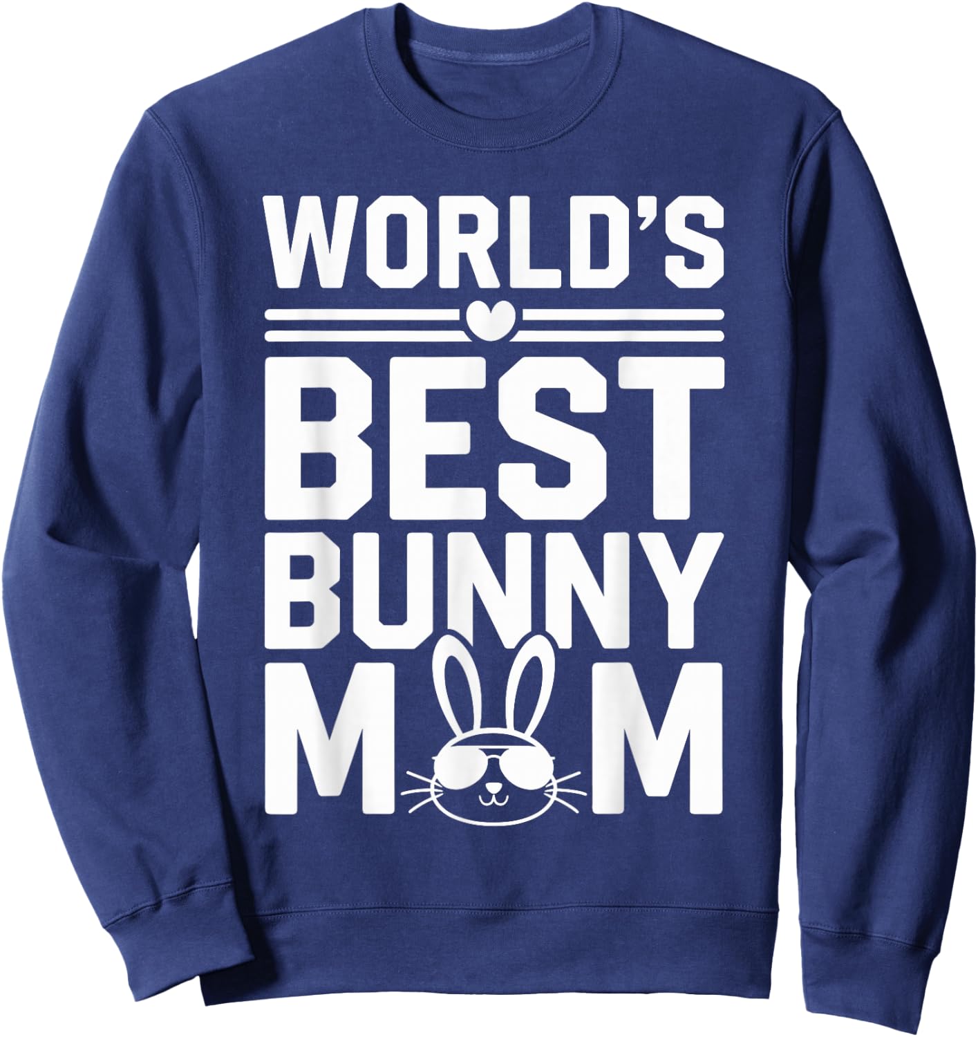 World’s Best Bunny Mom Women Rabbit Lover Sweatshirt - Sweatshirt | Navy