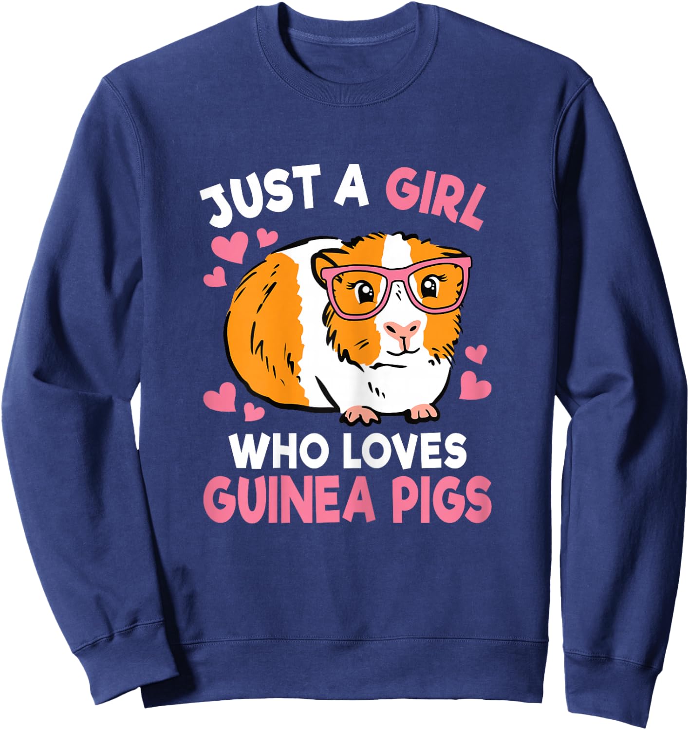 Just A Girl Who Loves Guinea Pigs Cute Women Girls Kids Sweatshirt - Sweatshirt | Navy