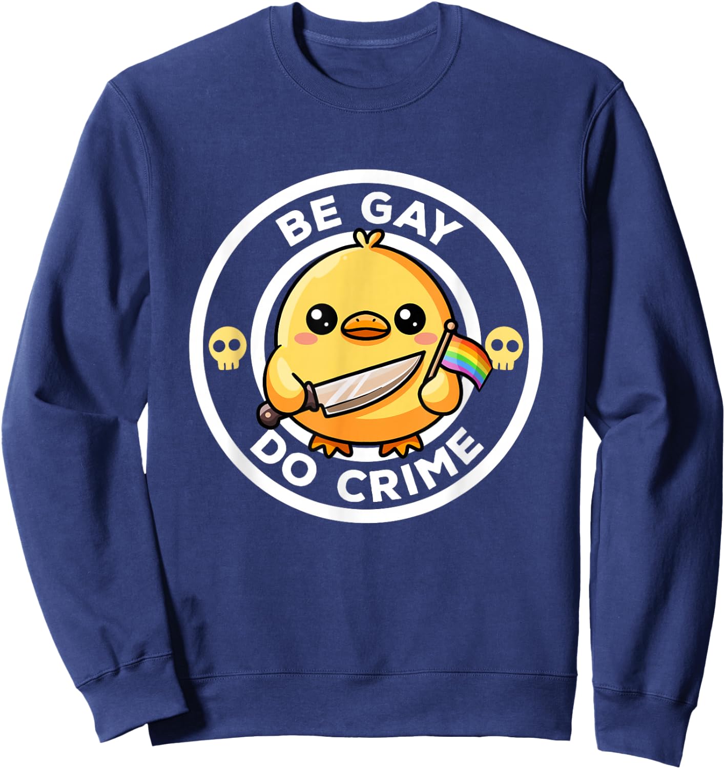 Be Gay Do Crime Raimbow Flag Lgbtq+ Funny Duck Gay Pride Sweatshirt - Sweatshirt | Navy