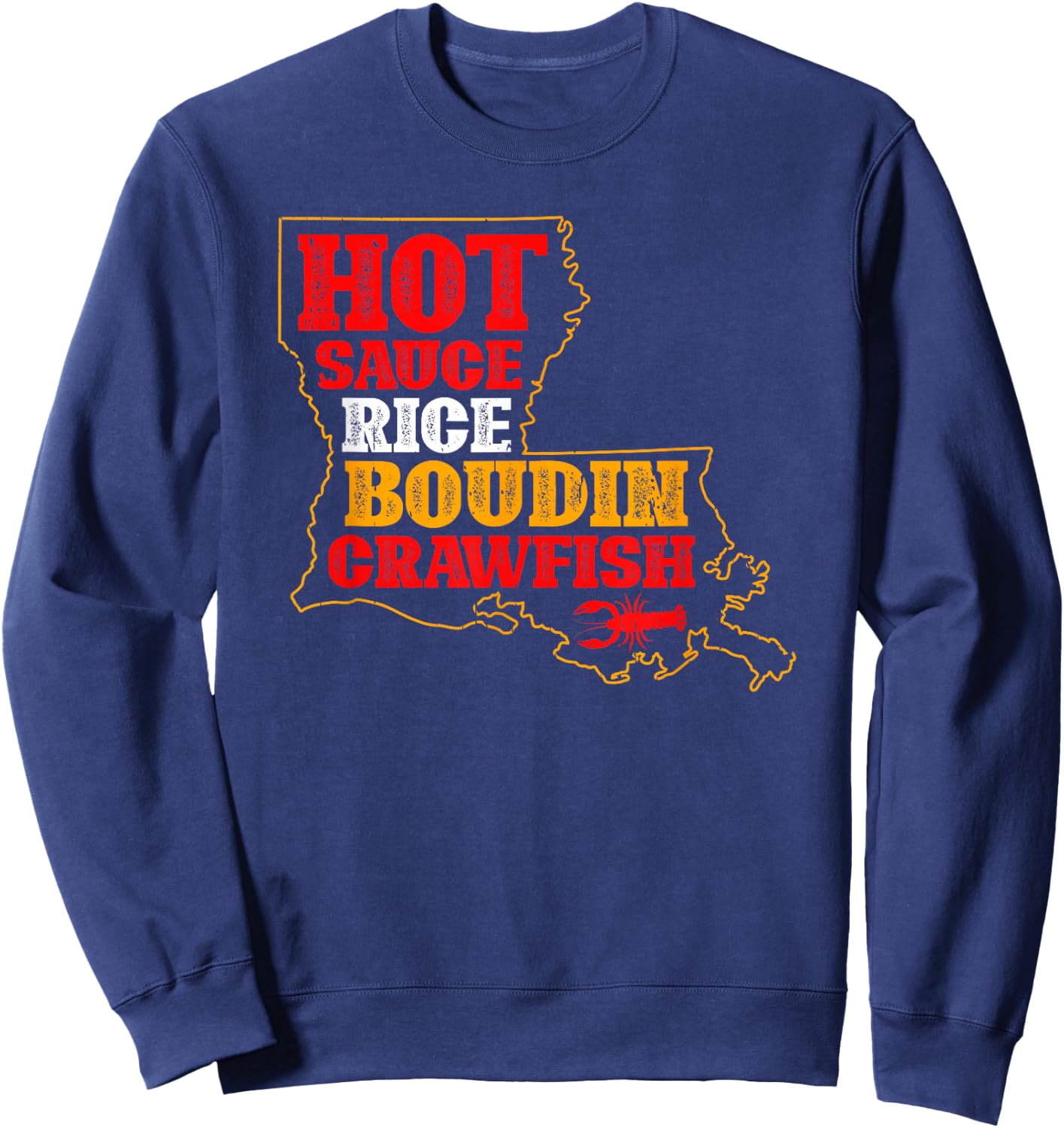 Hot Sauce Rice Boudin Crawfish Boil Louisiana Cajun Sweatshirt - Sweatshirt | Navy