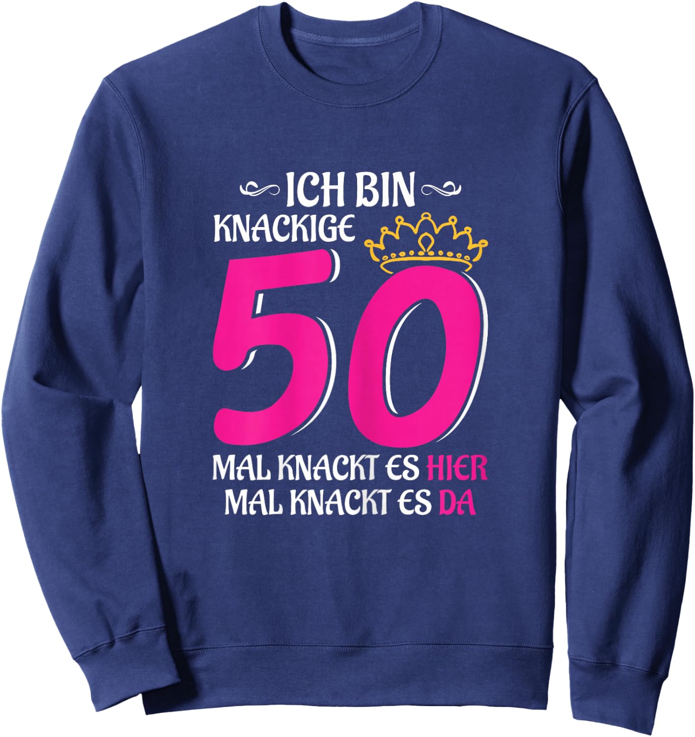 Women's 50th Birthday Woman Lady Finally 50 Crisp 50 Sweatshirt - Sweatshirt | Navy