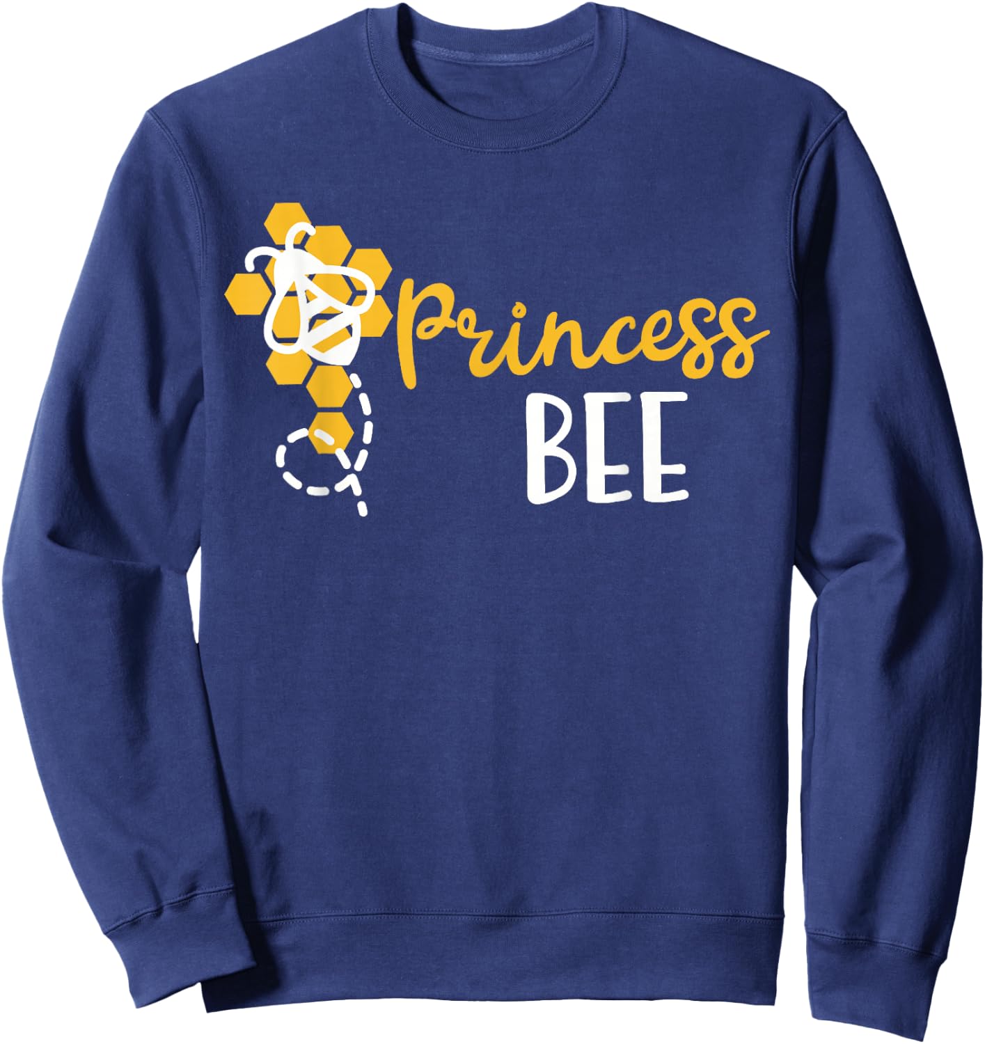 Princess Bee Family Matching Funny Princess Bee Hive Sweatshirt - Sweatshirt | Navy