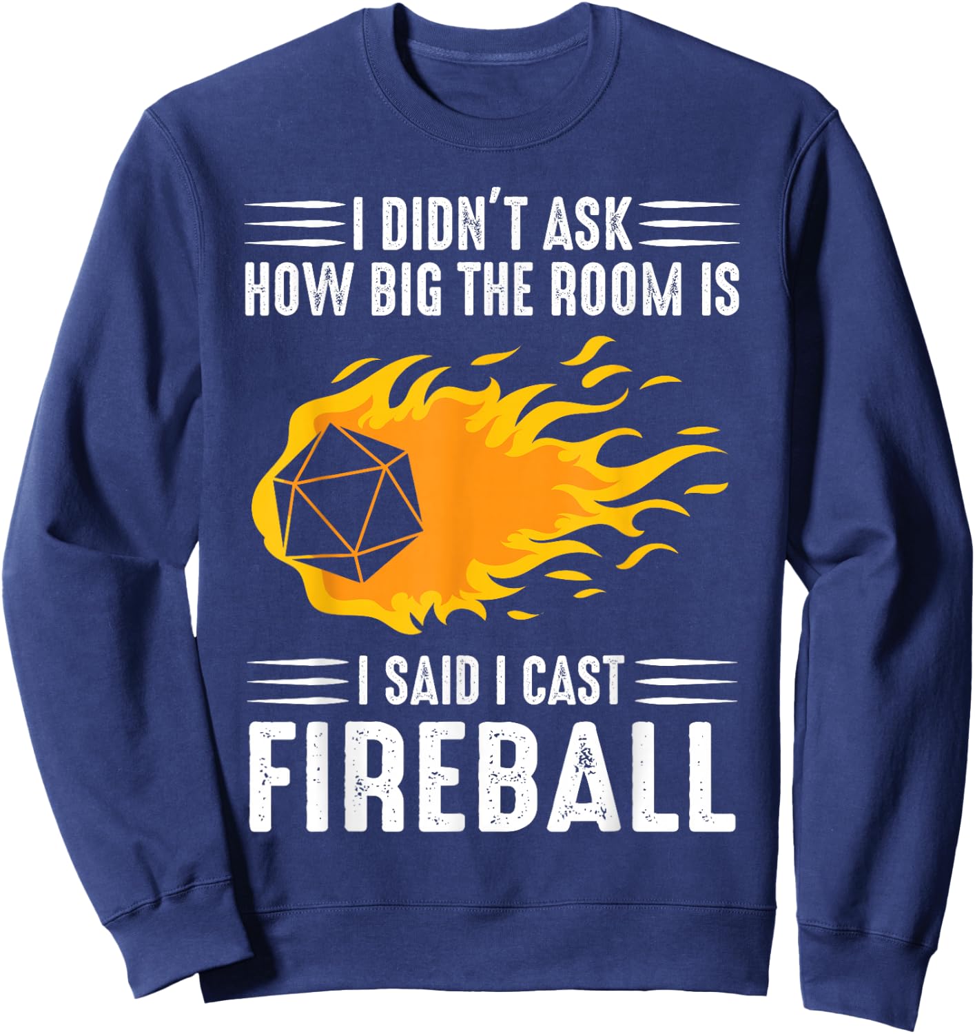 I Cast Fireball Wizard Sorcerer DM TTRPG Sweatshirt - Sweatshirt | Navy