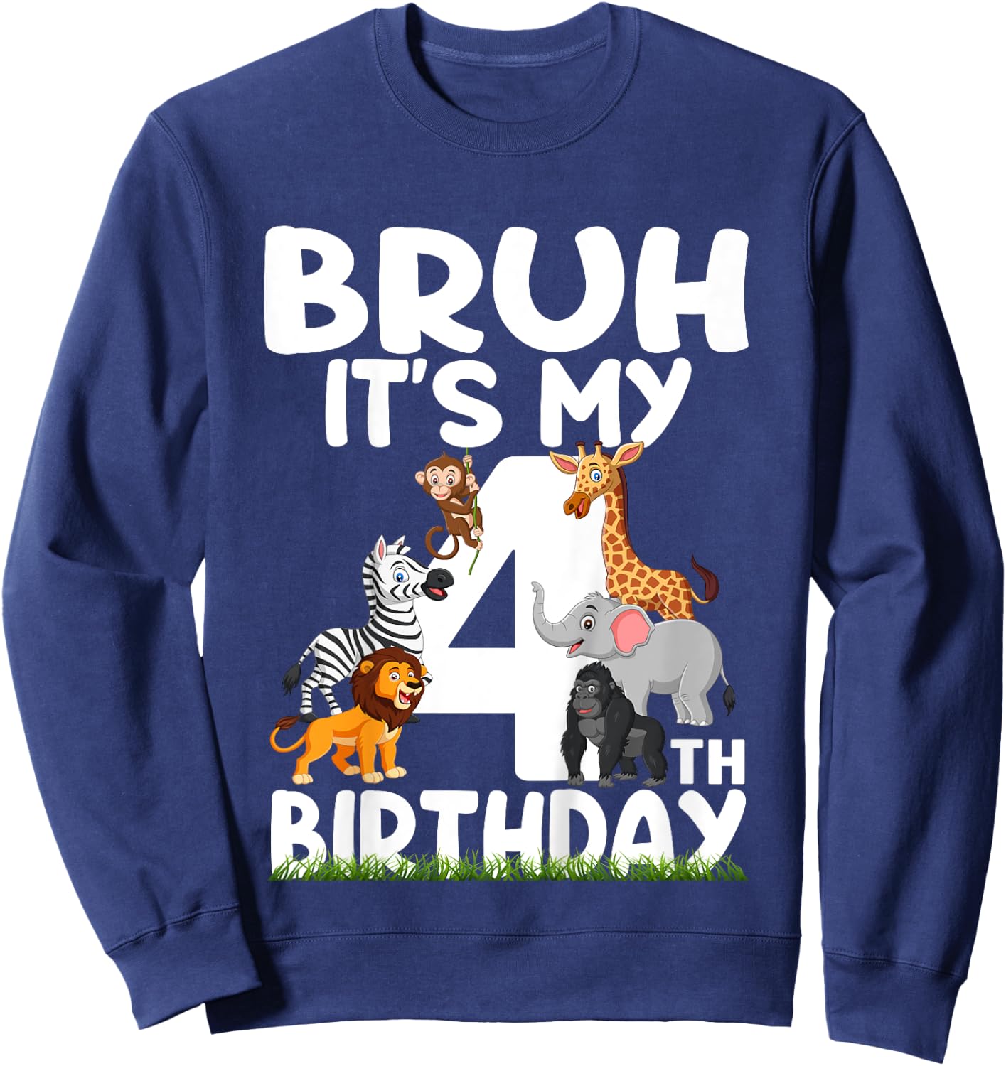 Kids Bruh It's My 4th Birthday Animals Jungle Safari 4 Year Old Sweatshirt - Sweatshirt | Navy