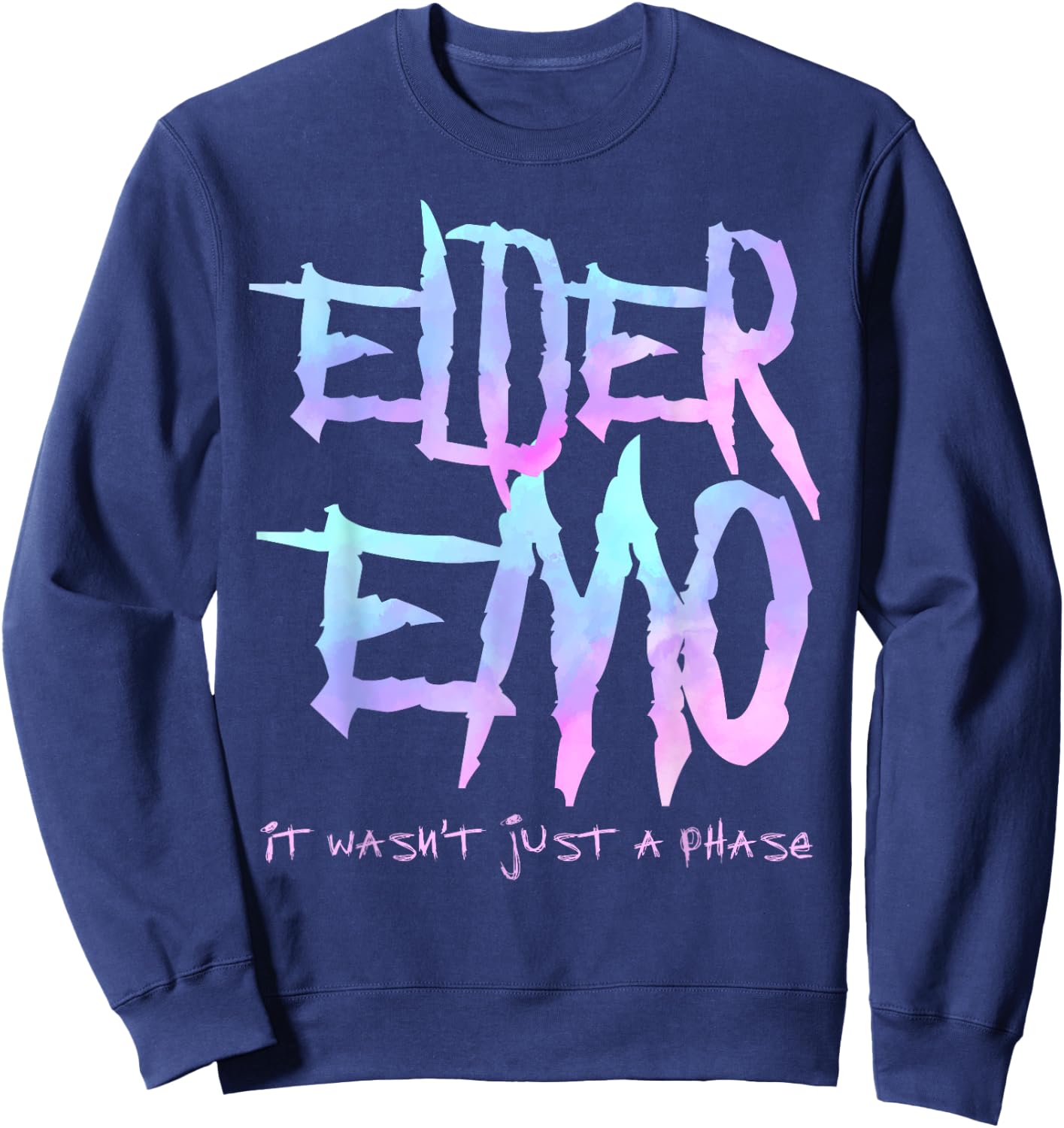 Elder Emo. it Wasn't just a Phase - Funny Emo Goth Sweatshirt - Sweatshirt | Navy