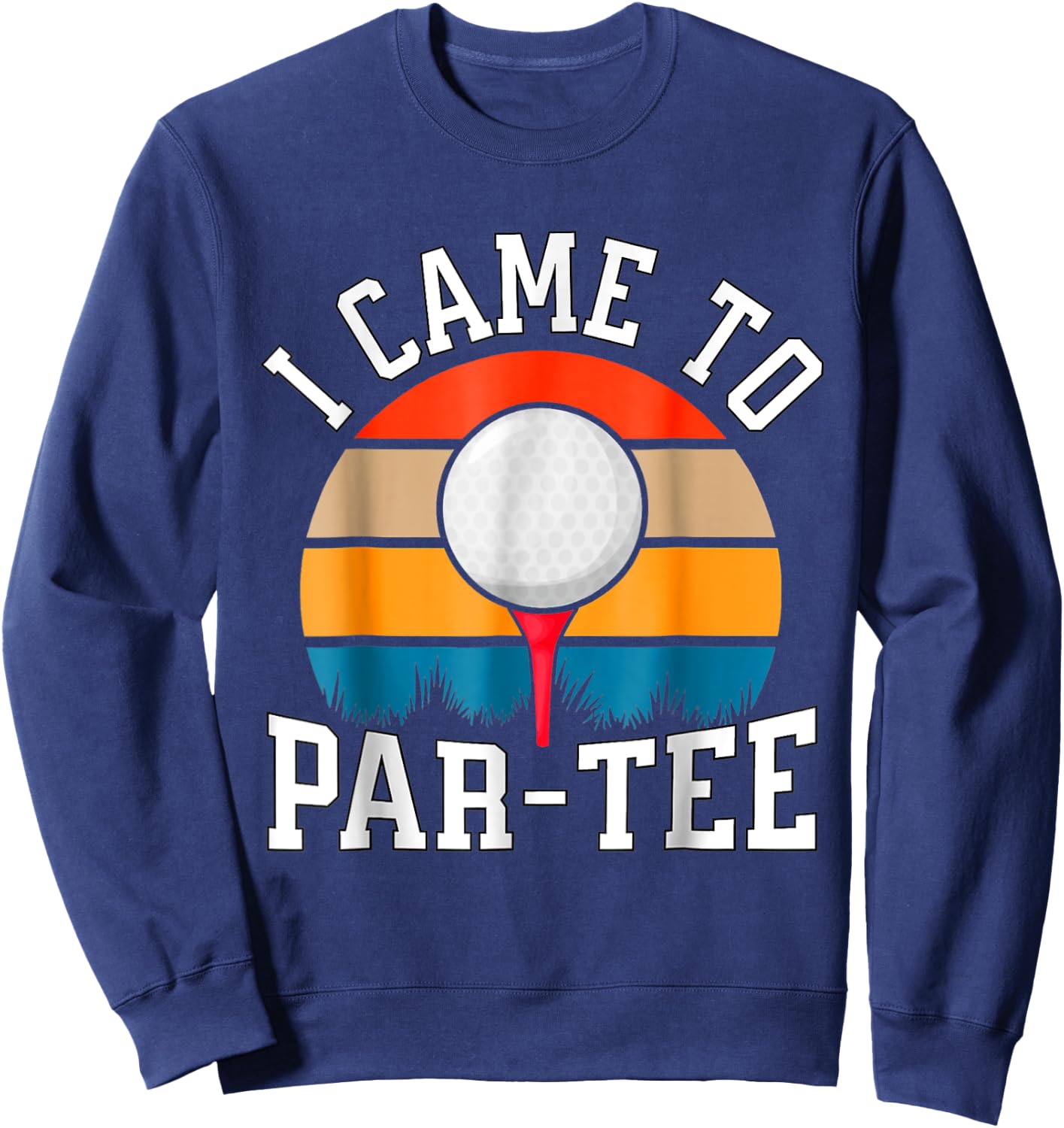 Let's Par Partee Funny Golfing Retro Vintage Golfer Sweatshirt - Sweatshirt | Navy