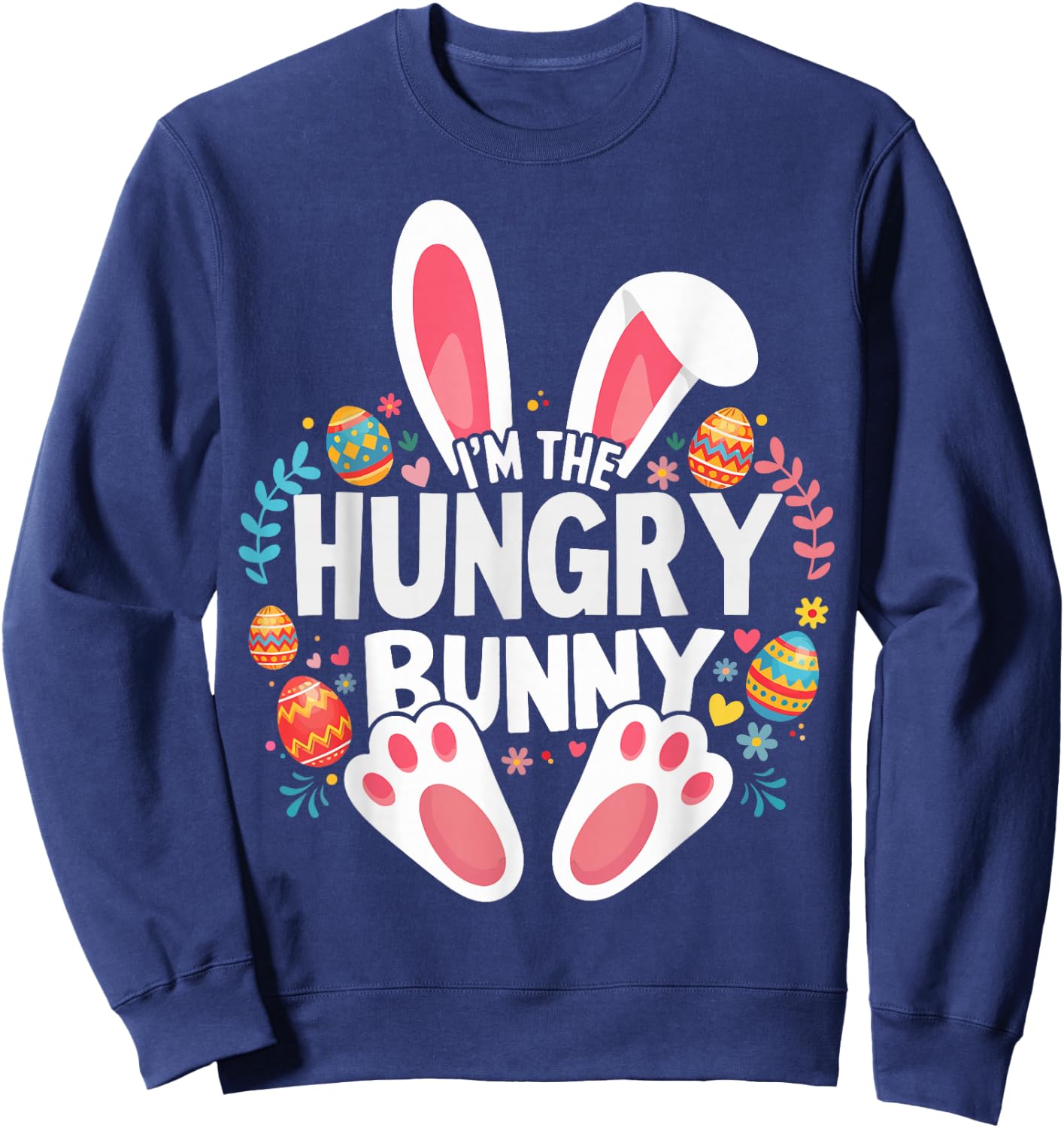 I'm The Hungry Bunny Matching Easter Family Sweatshirt - Sweatshirt | Navy