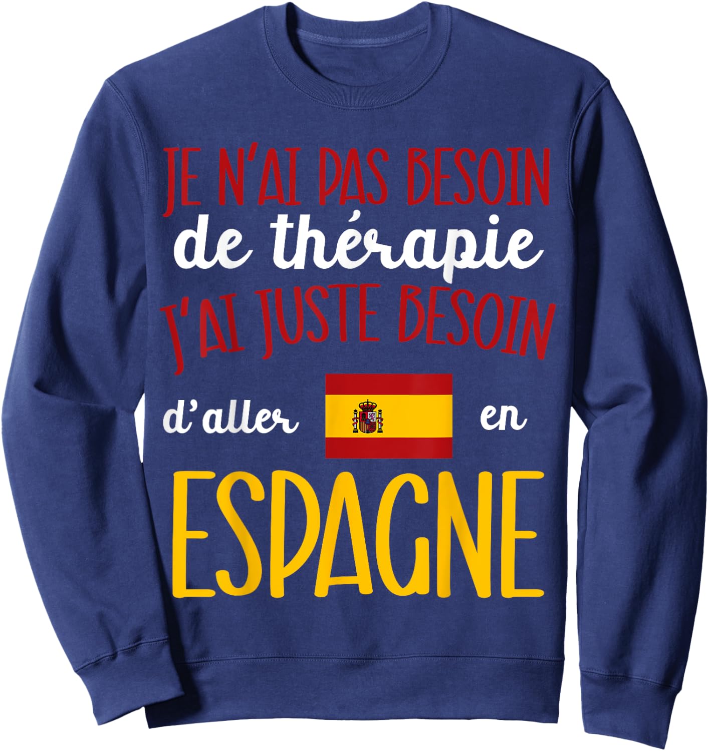 Travel to Spain Gift Humor Man Souvenir Spanish , Black, S Sweatshirt - Sweatshirt | Navy