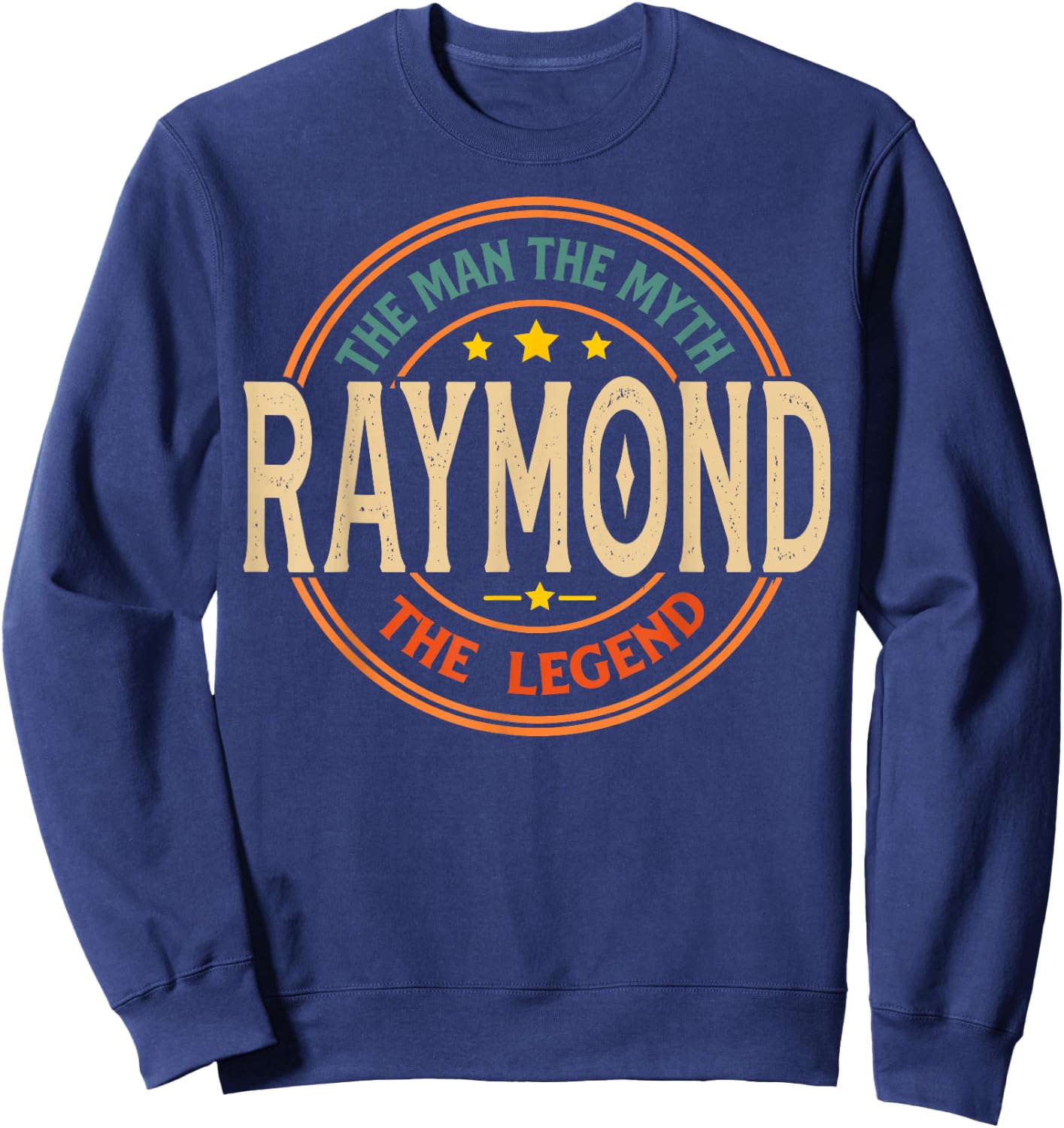 Raymond The Man The Myth The Legend Vintage Custom Sweatshirt - Sweatshirt | Navy