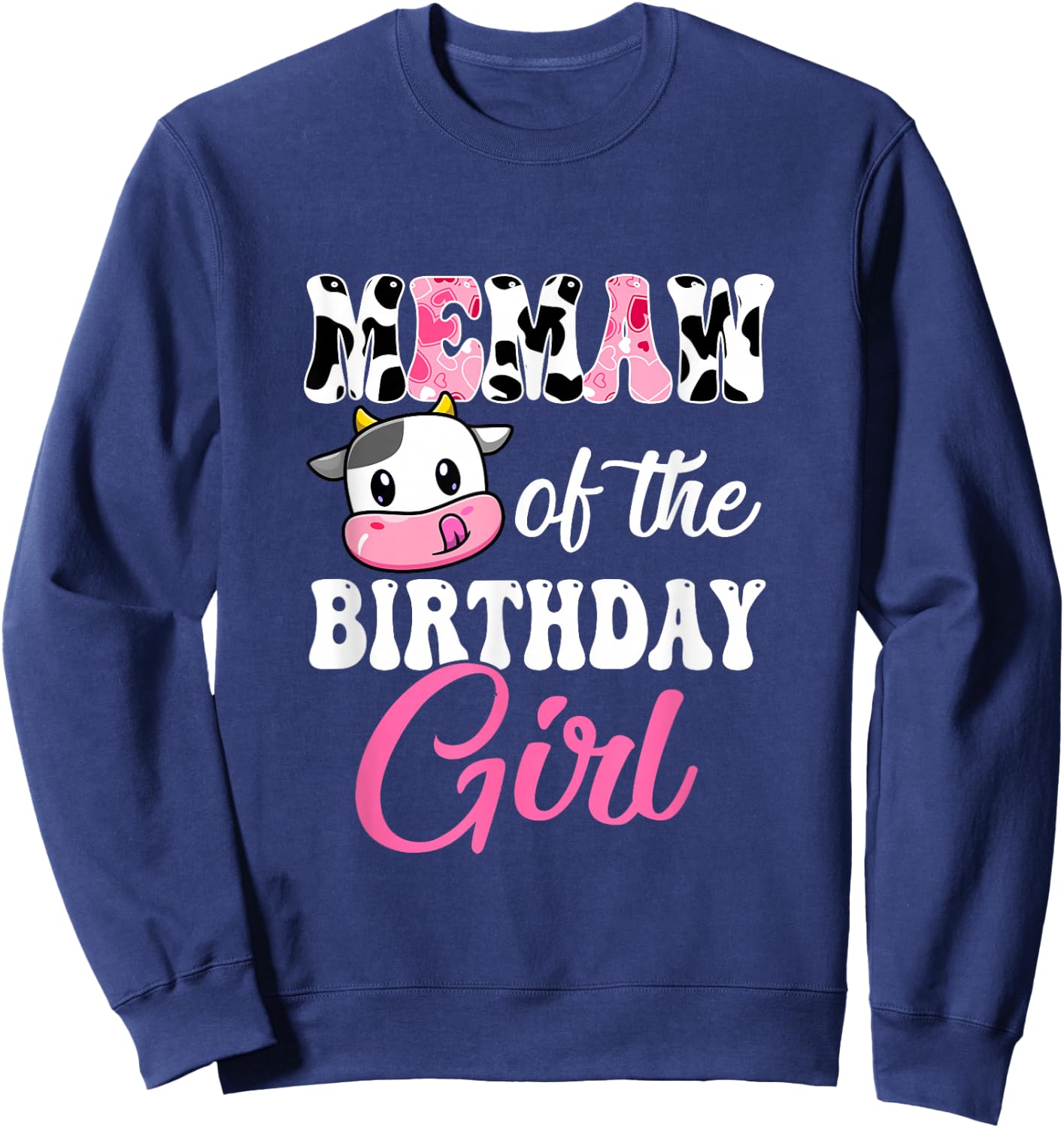Memaw Of The Birthday Girl Farm Cow 1st Birthday Girl Sweatshirt - Sweatshirt | Navy