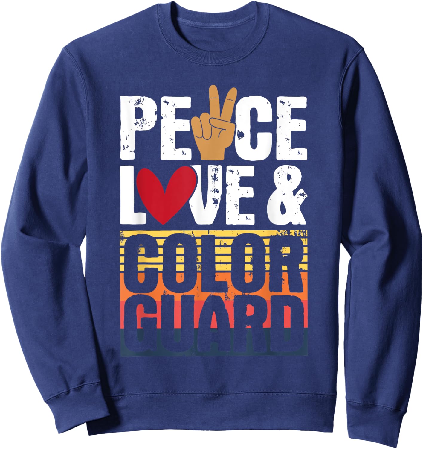 Peace Love & Color Guard - Marching Band Lover Flag Tossing Sweatshirt - Sweatshirt | Navy