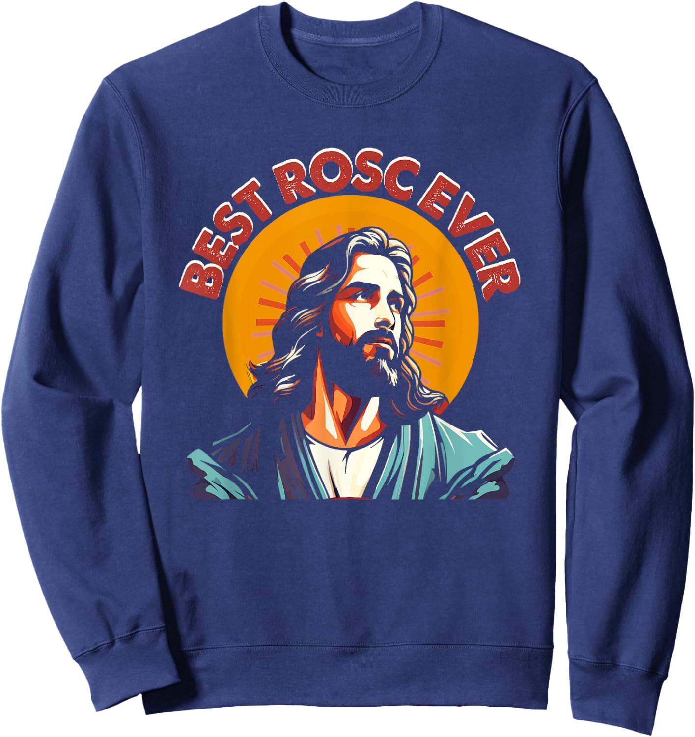 Best ROSC Ever Funny Easter Jesus Nurse Doctor Surgeon Sweatshirt - Sweatshirt | Navy