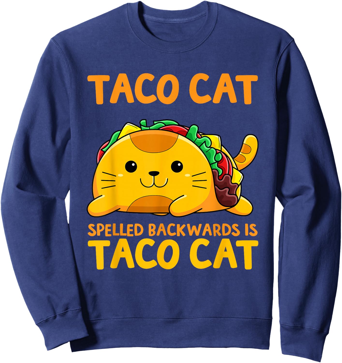 Tacocat Spelled Backwards Shirt Taco Cat Cinco De Mayo Sweatshirt - Sweatshirt | Navy
