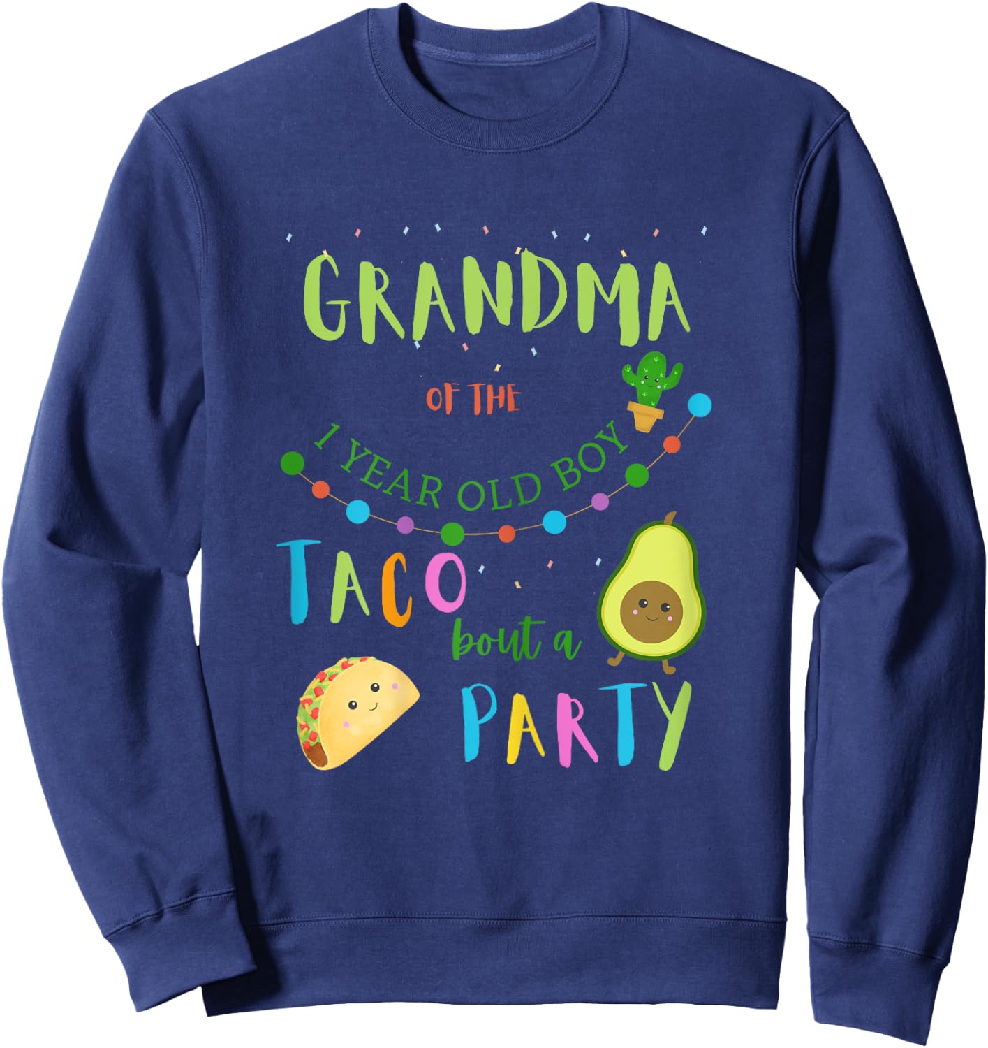 Grandma 1st Birthday Taco Bout A Party Family Matching Sweatshirt - Sweatshirt | Navy