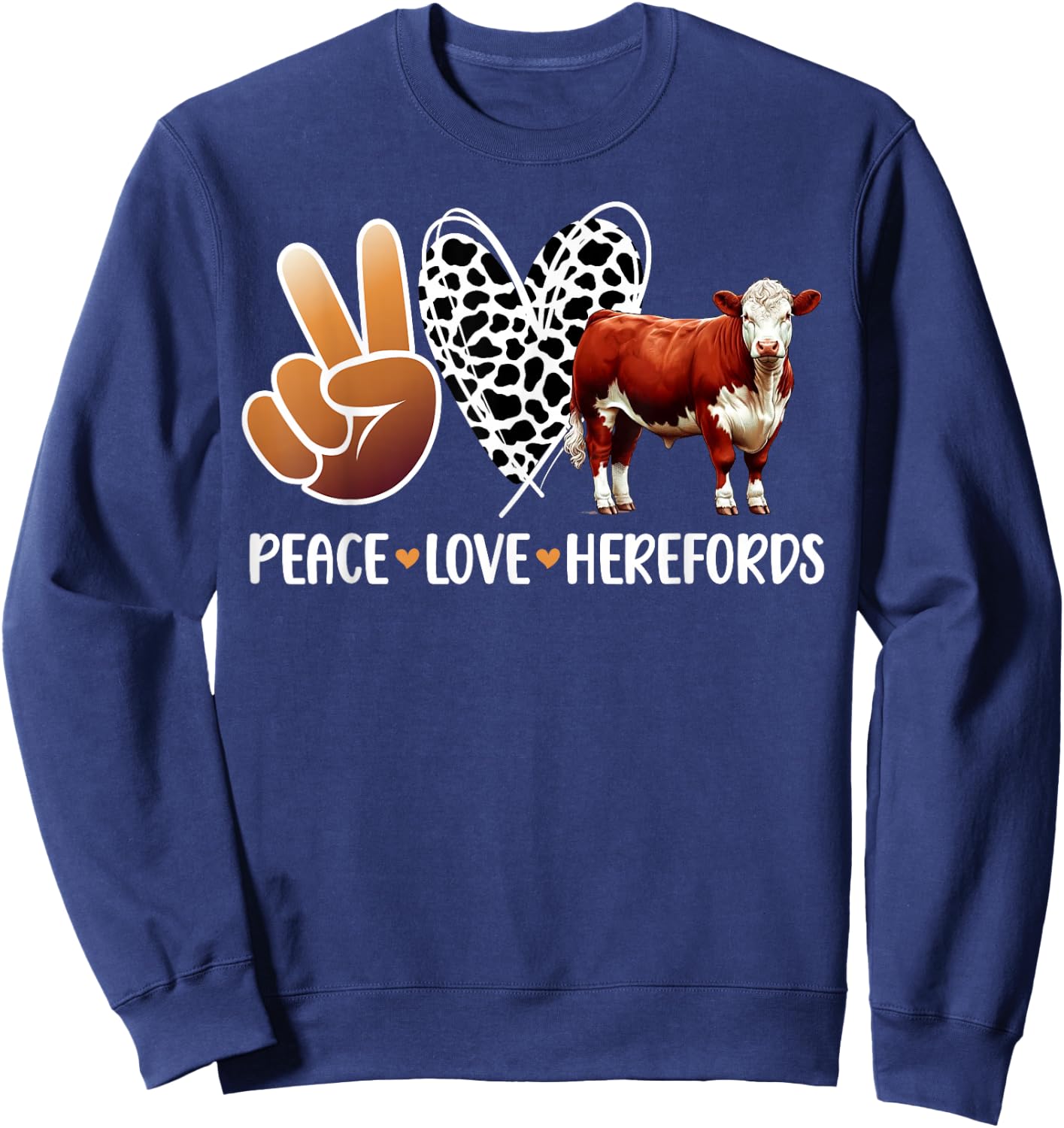Peace Love Hereford Cow Lover Hereford Cow Girl Sweatshirt - Sweatshirt | Navy