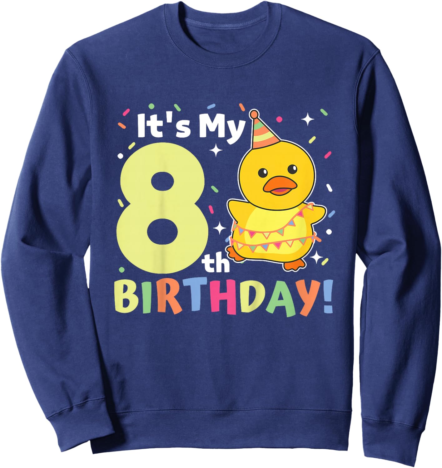8th Birthday Duck For Children Eight Years Old Sweatshirt - Sweatshirt | Navy