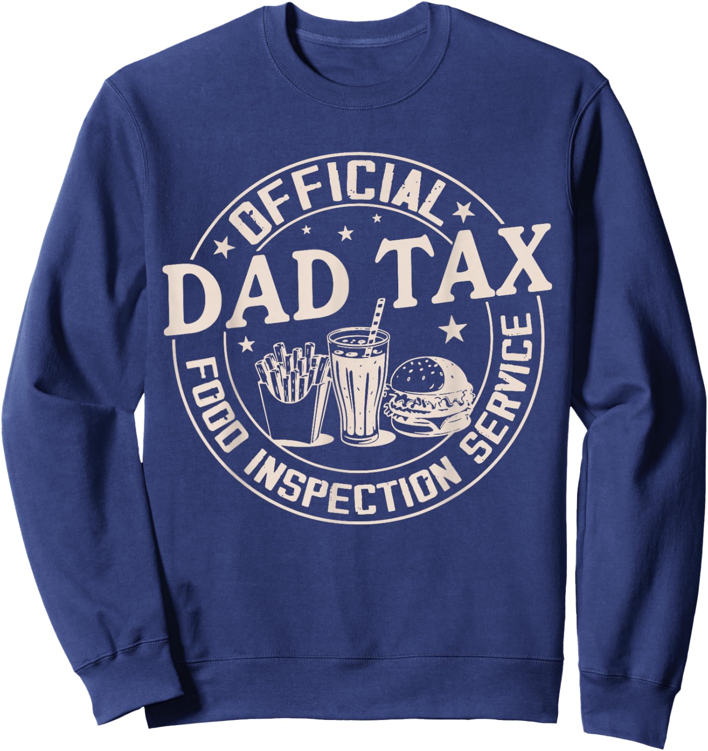Retro Funny Dad Tax Food Inspection Service Fathers Day Cute Sweatshirt - Sweatshirt | Navy