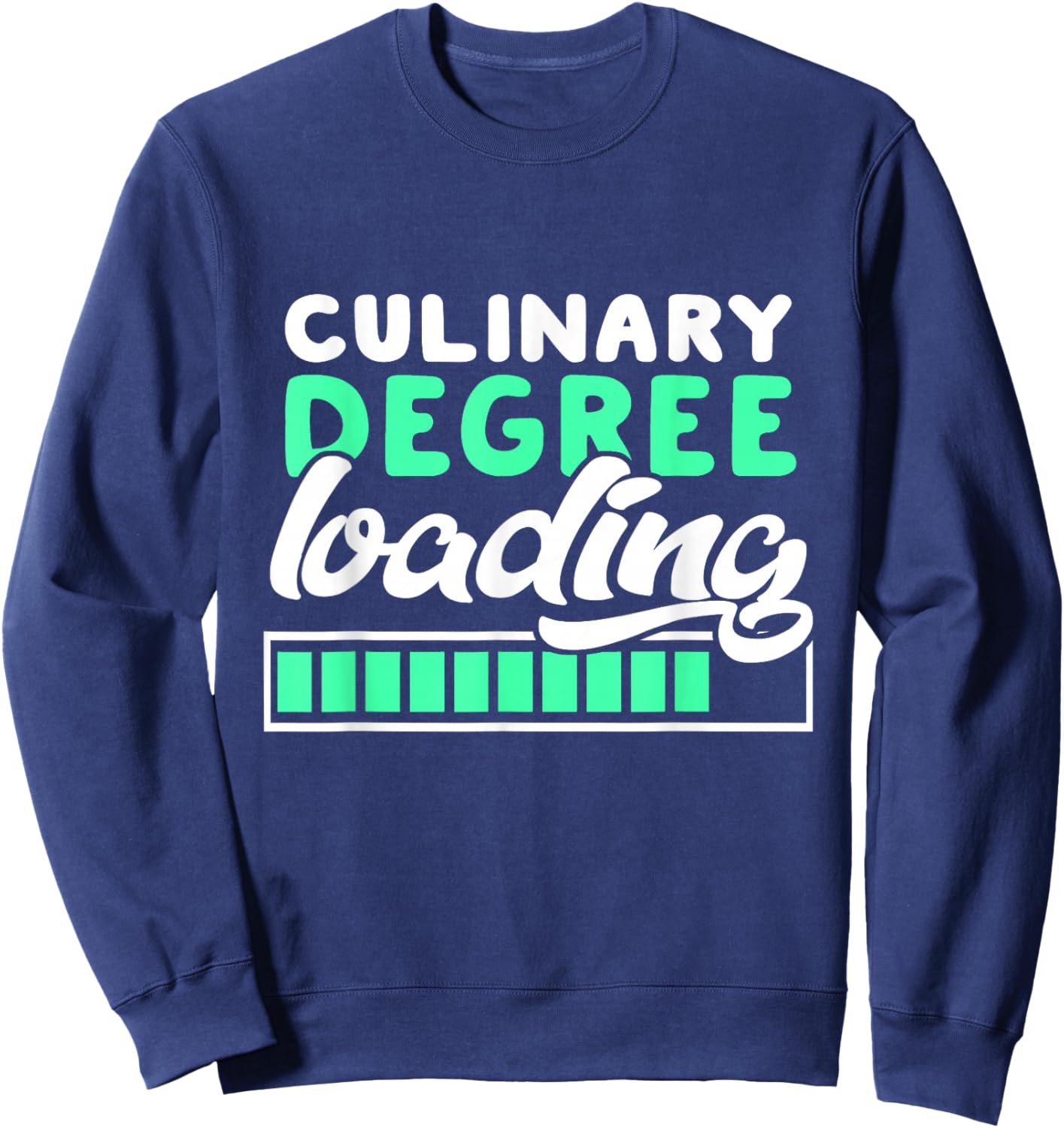 Culinary Degree Loading Culinary Student Gift Sweatshirt - Sweatshirt | Navy