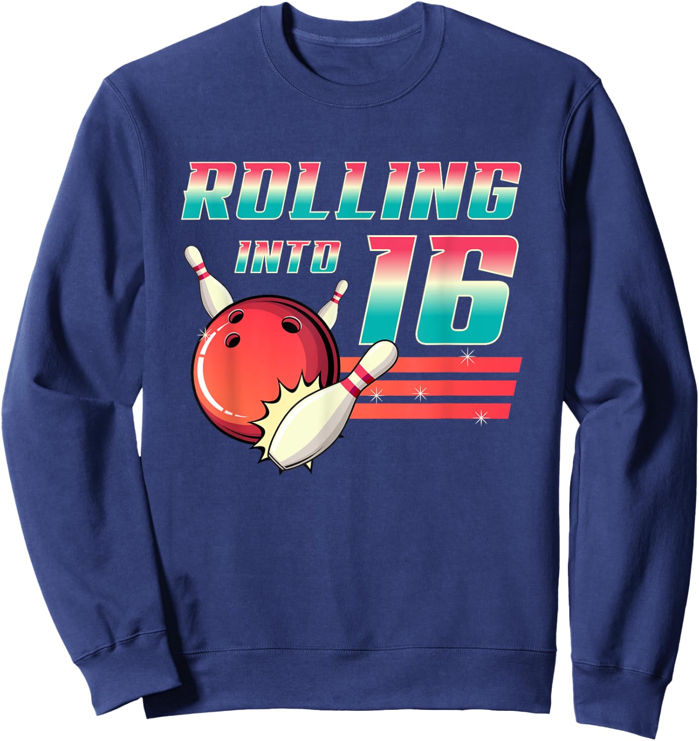 Rolling Into 16 Years Old Bowling Party 16th Birthday Retro Sweatshirt - Sweatshirt | Navy