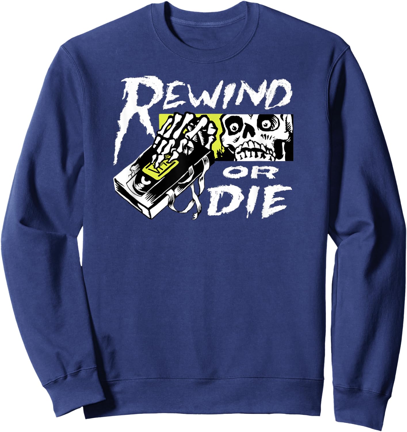 VHS Video Tape Punk - Rewind or Die Sweatshirt - Sweatshirt | Navy