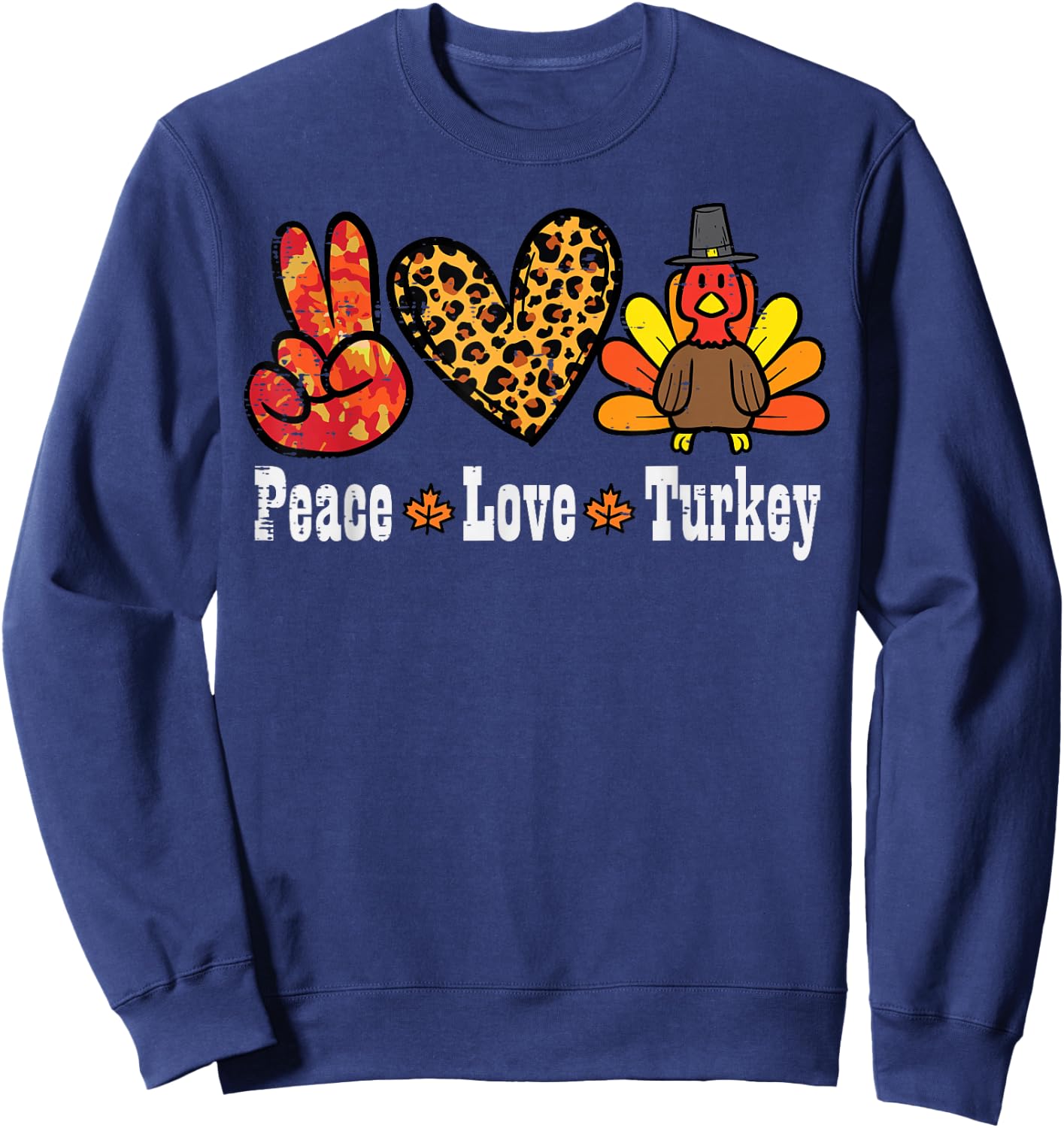 Thanksgiving Peace Love Turkey Fall Autumn Women Kids Men Sweatshirt - Sweatshirt | Navy
