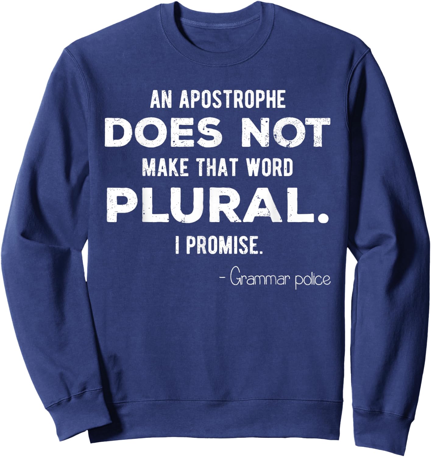 Funny Grammar Police for English Teacher and Lingui Sweatshirt - Sweatshirt | Navy