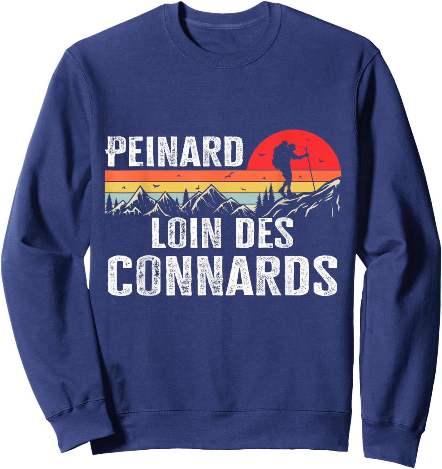 Hiking Peinard Away From s humour man woman , Black, S Sweatshirt - Sweatshirt | Navy