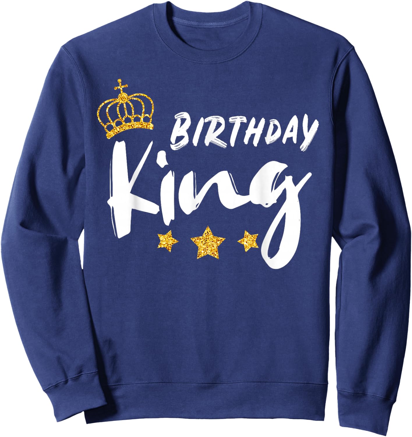 Birthday King | Golden Graphic Gift | & Boys Sweatshirt - Sweatshirt | Navy
