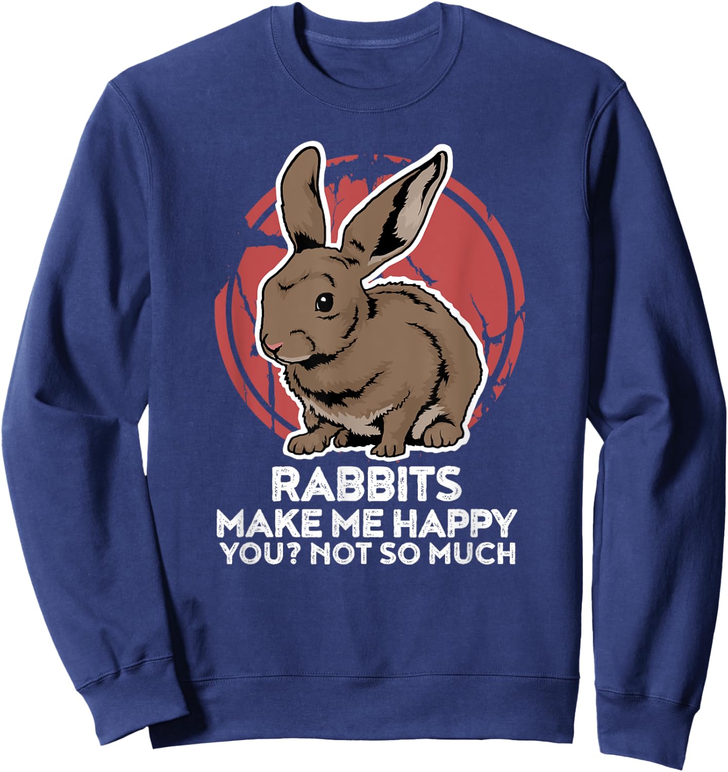 Funny Rabbit for a Rabbit Lover Sweatshirt - Sweatshirt | Navy