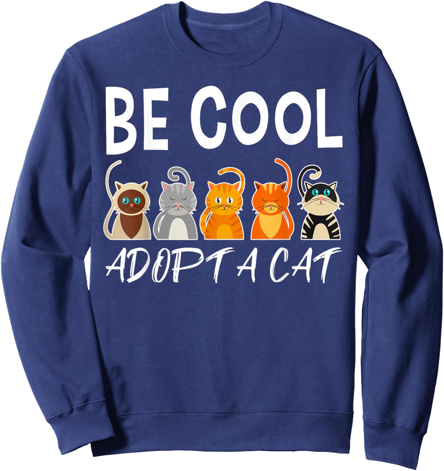 Adopt a Cat Shirt Cat Rescue Shirt Cat Adoption Shirt Gift Sweatshirt - Sweatshirt | Navy