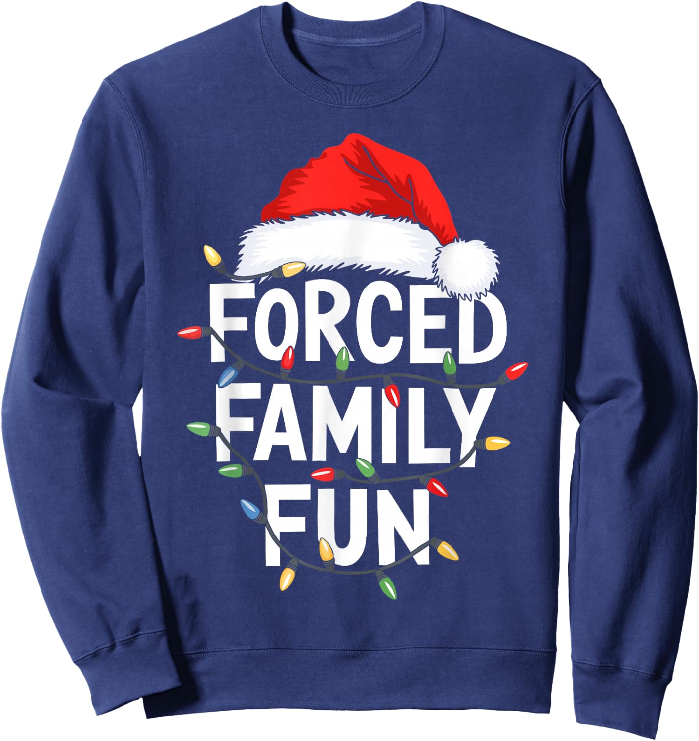 Forced Family Fun Shirt Men Women Kids Christmas Pajamas Sweatshirt - Sweatshirt | Navy